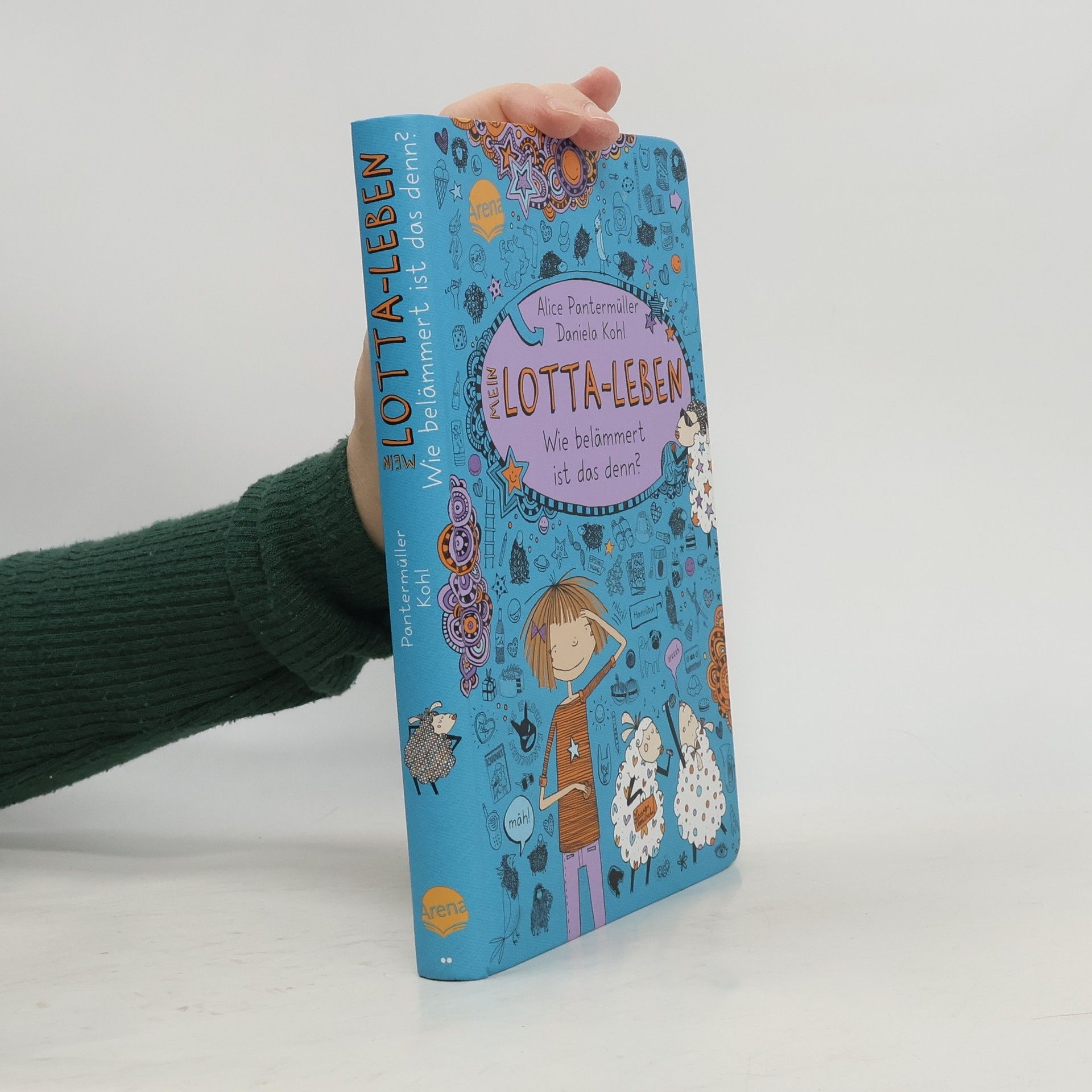 Alice Pantemüller Mein Lotta-Leben. Wie belämmert ist das denn?