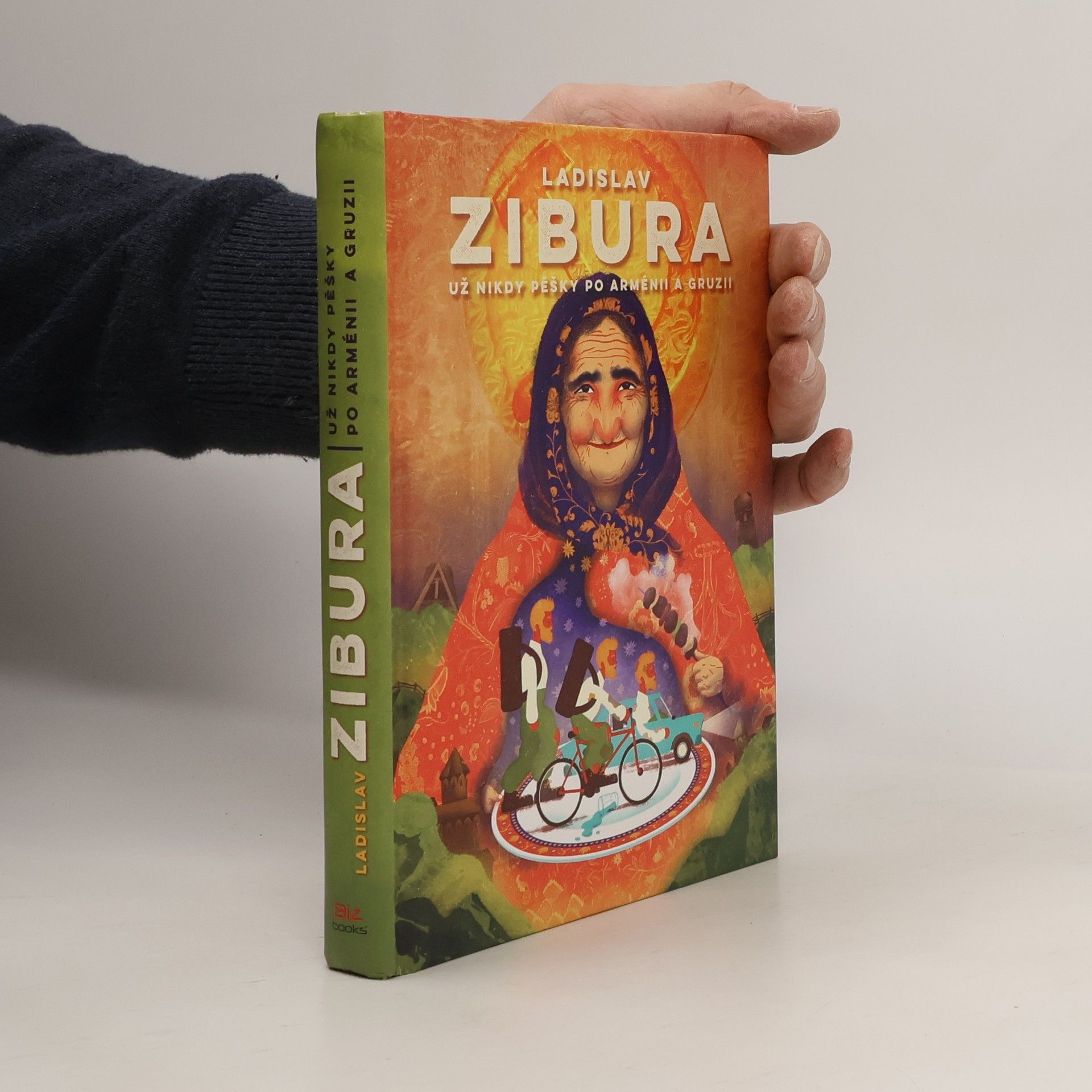 Ladislav Zibura Už nikdy pěšky po Arménii a Gruzii