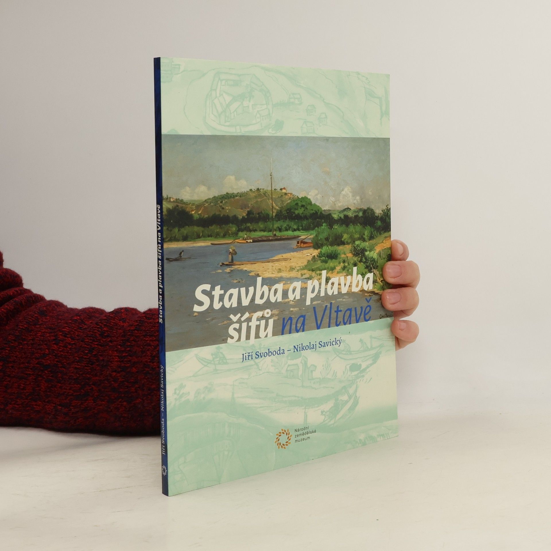 Stavba a plavba šífů na Vltavě