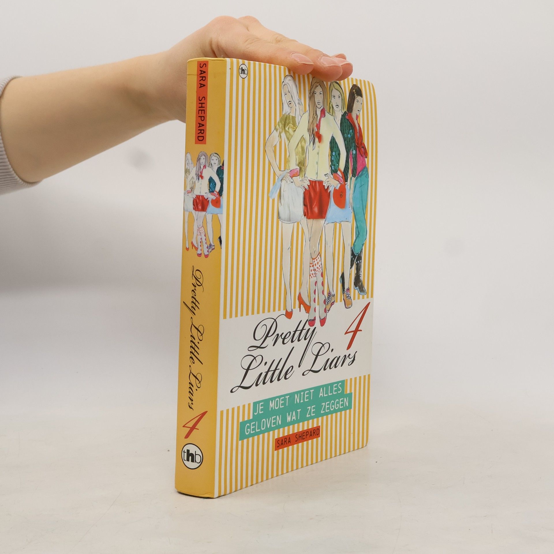 Sara Shepard Je moet niet alles geloven wat ze zeggen