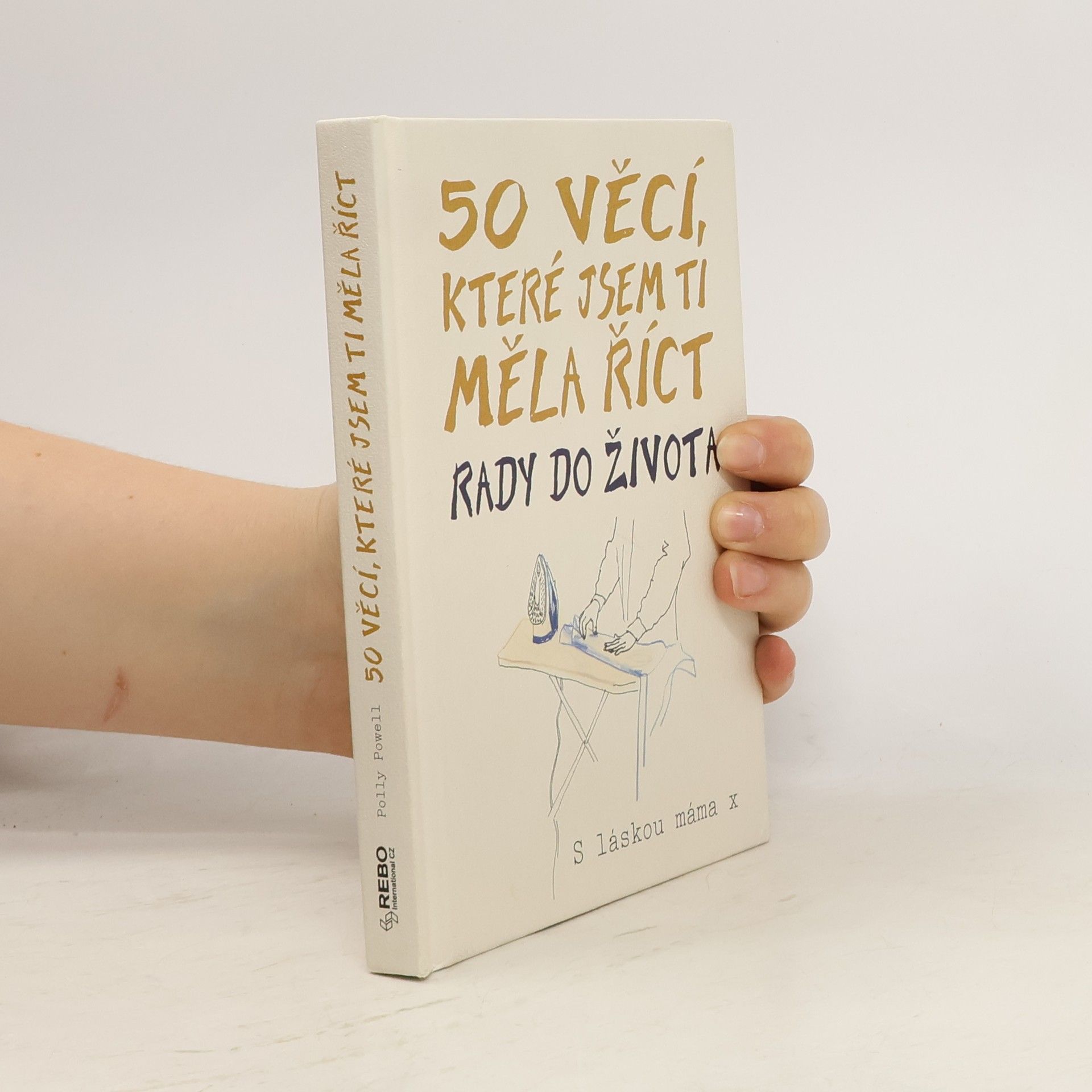 Polly Powell 50 věcí, které jsem ti měla říct