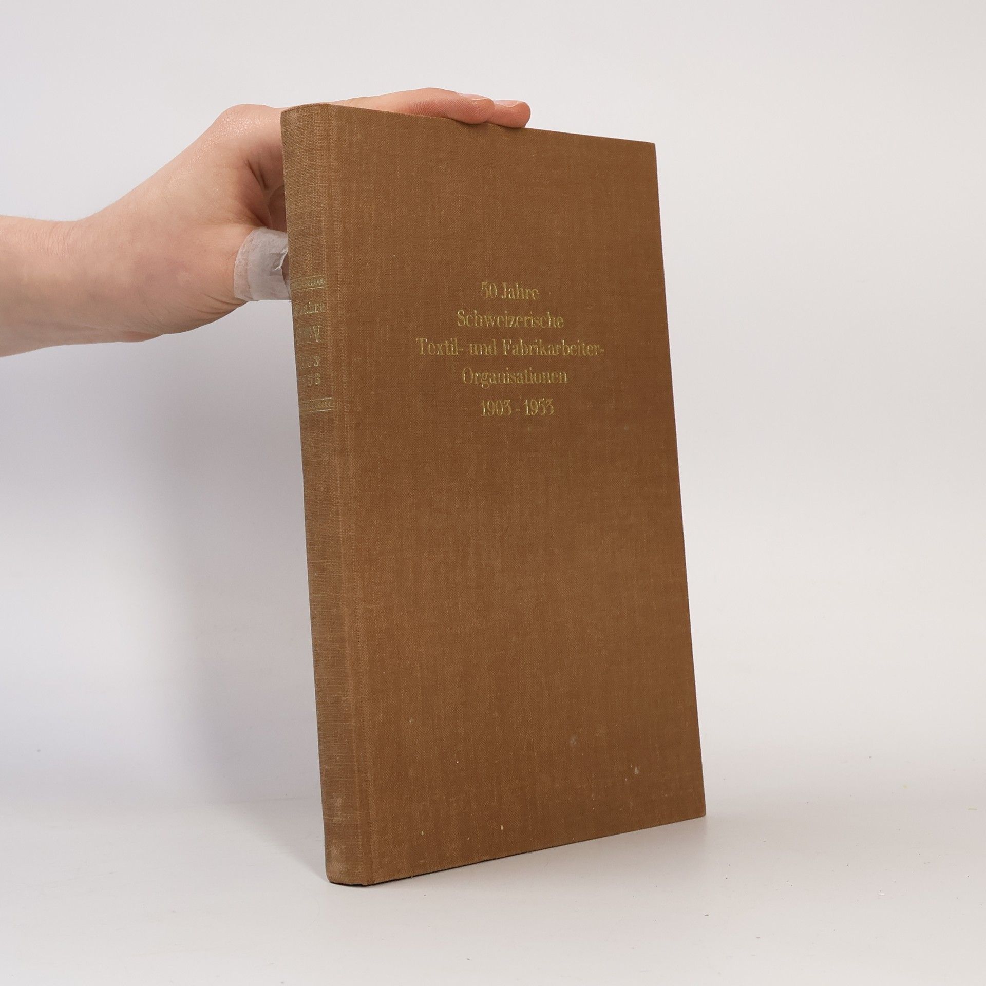 50 Jahre Schweizerische Textil- und Fabrikarbeiter-Organisationen 1905-1955