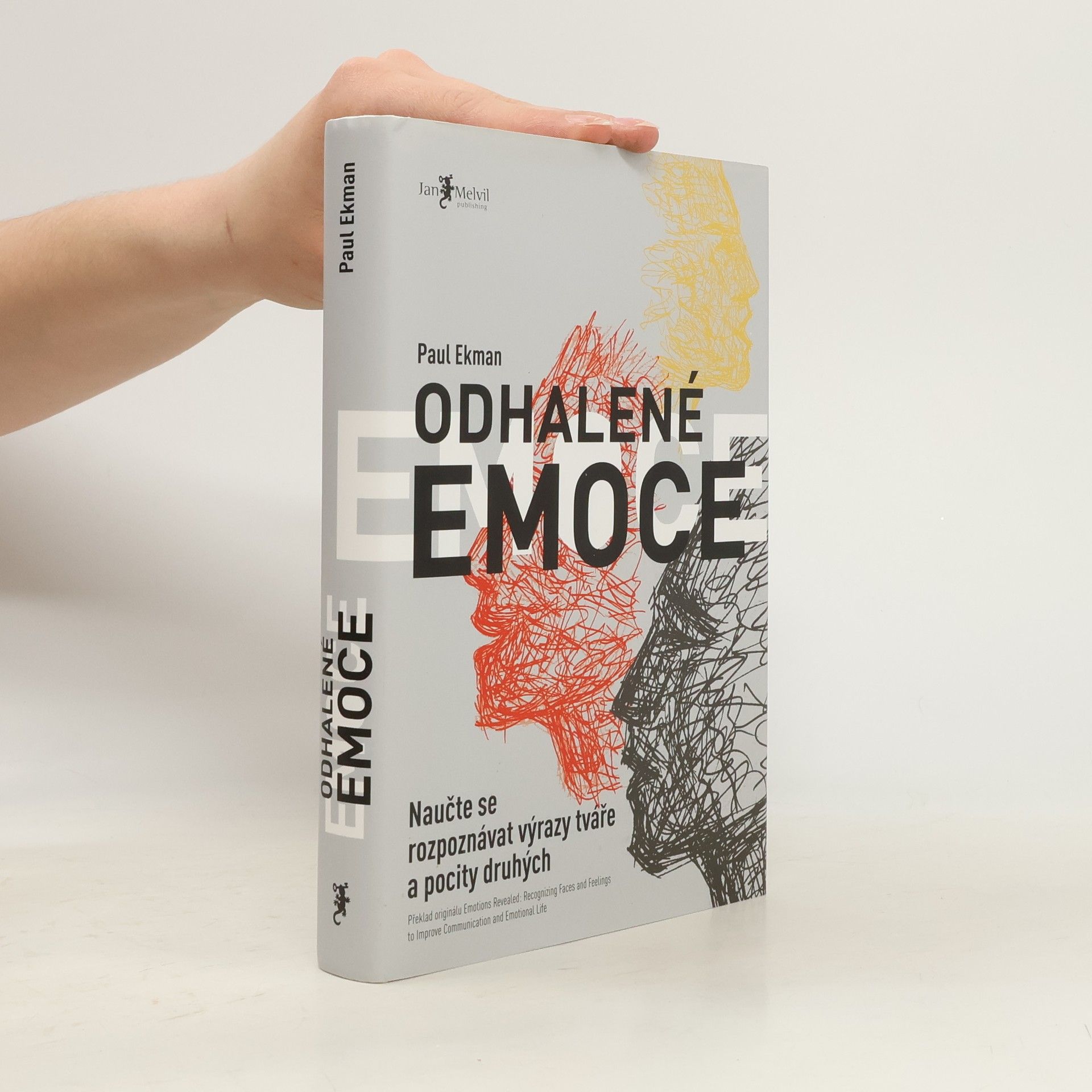 Paul Ekman Odhalené emoce: Naučte se rozpoznávat výrazy tváře a pocity druhých