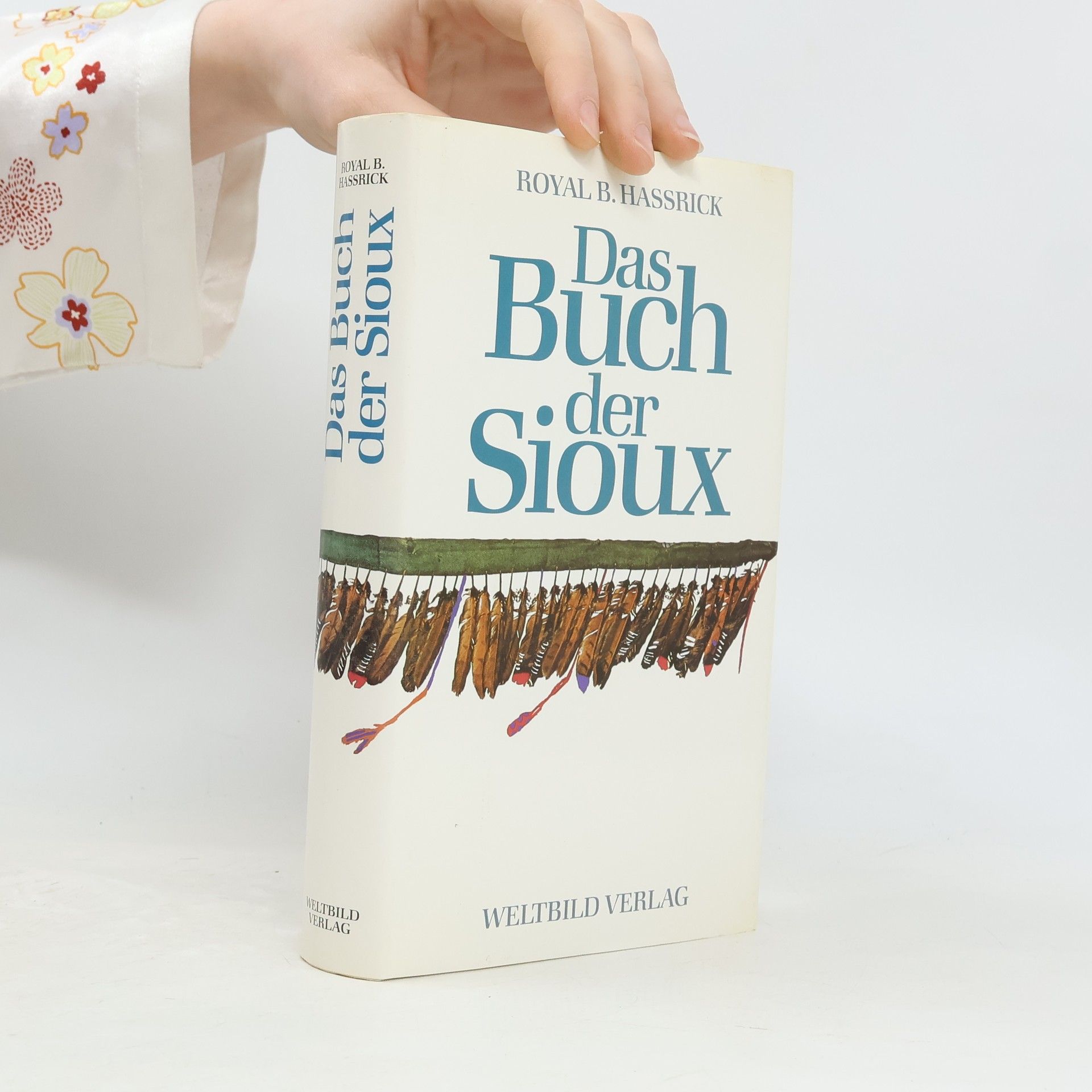 Royal B. Hassrick Das Buch der Sioux