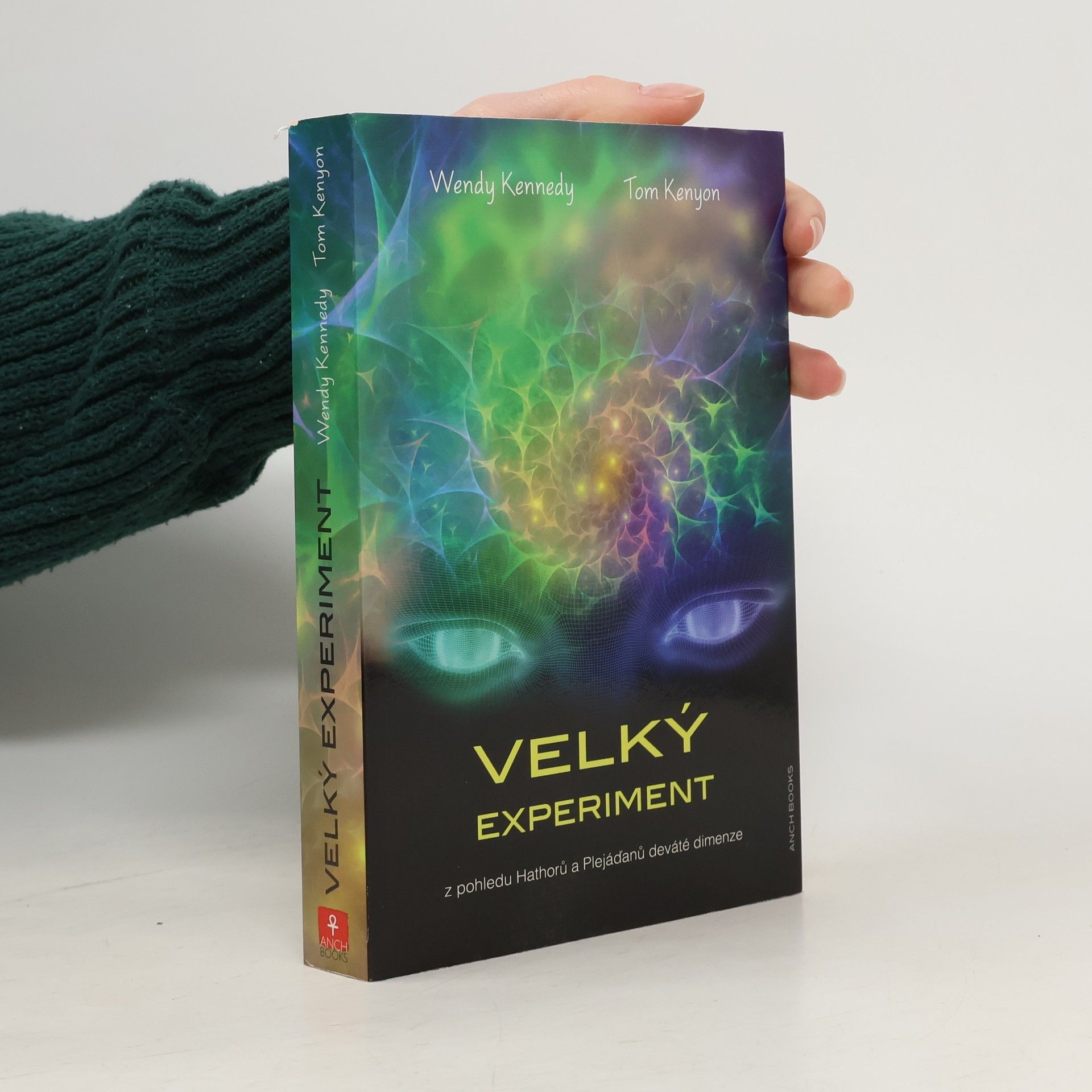 Wendy Kennedy Velký experiment: Z pohledu Hathorů a Plejáďanů deváté dimenze