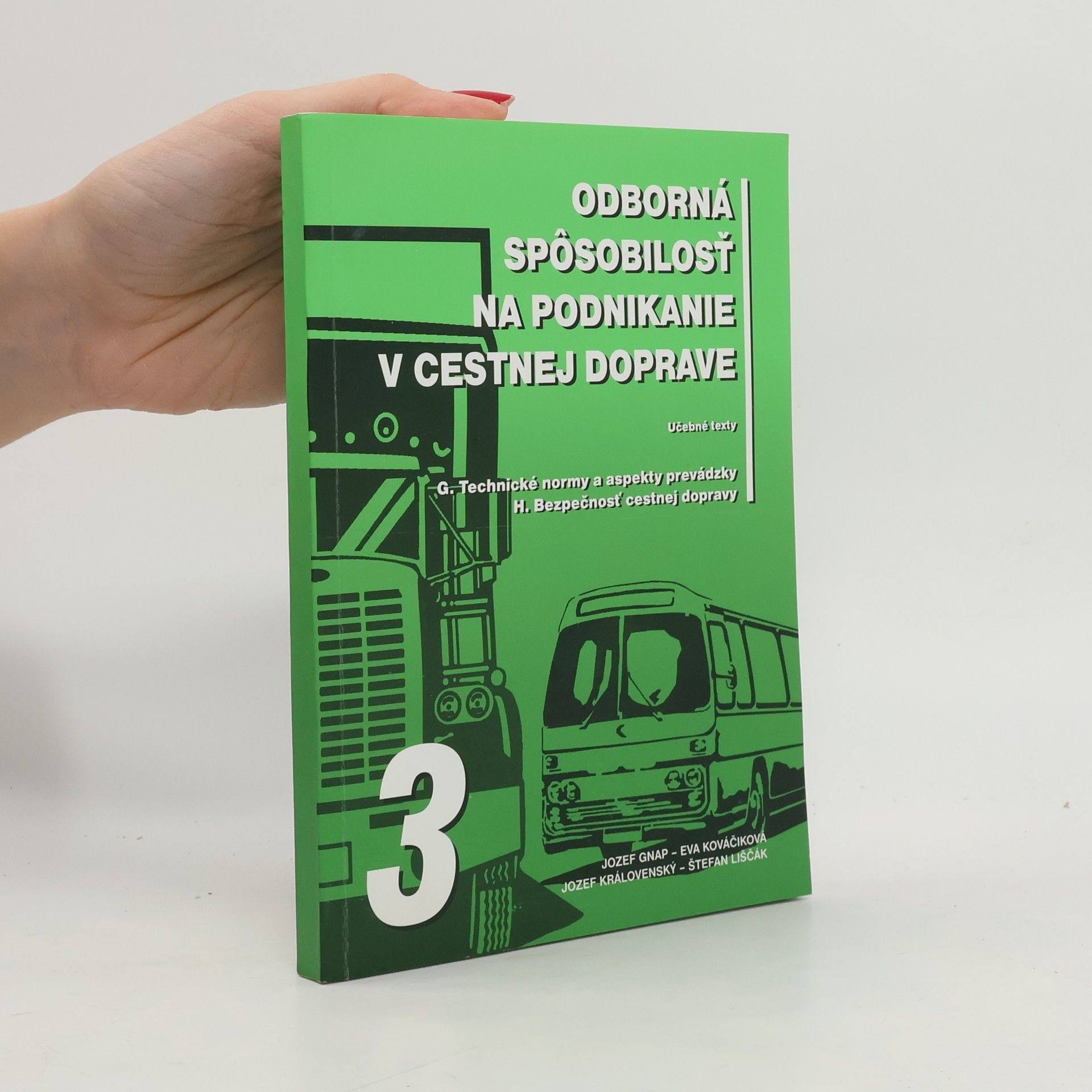 Odborná spôsobilosť na podnikanie v cestnej doprave. Učebné texty: zv. obsahuje 2 časti G-H