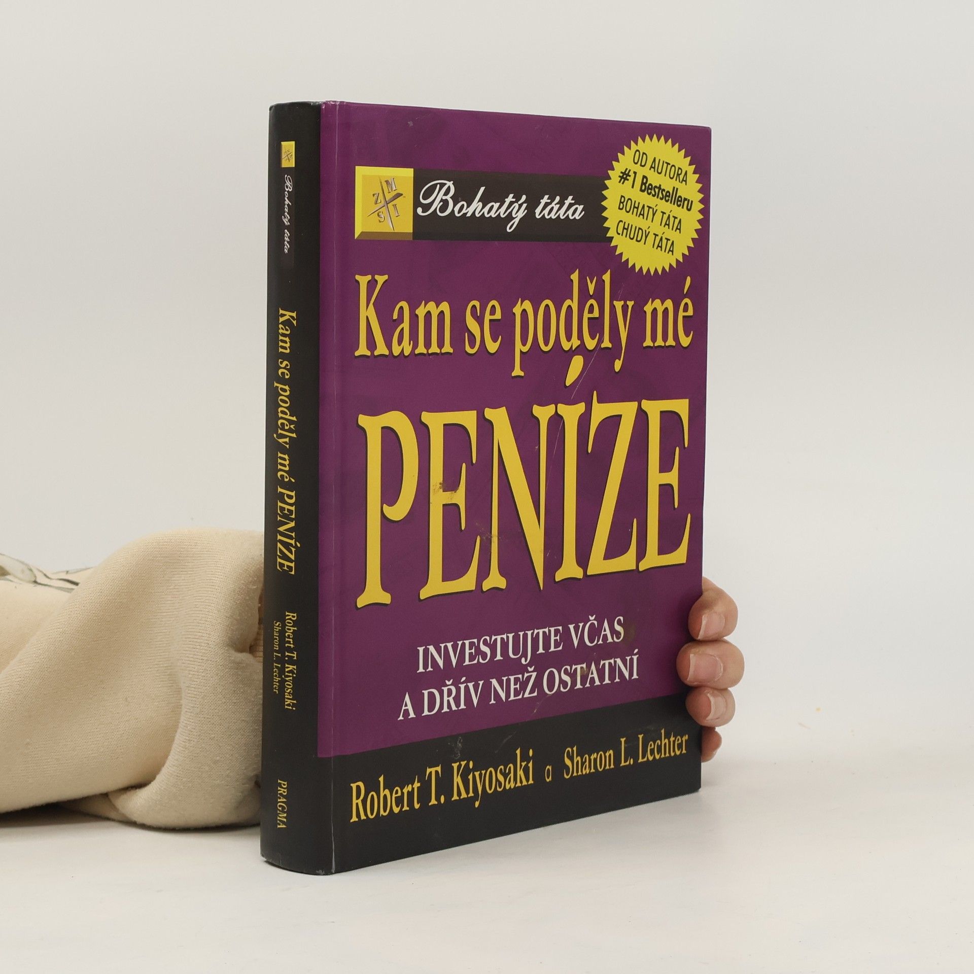 Robert Kiyosaki Kam se poděly mé peníze?
