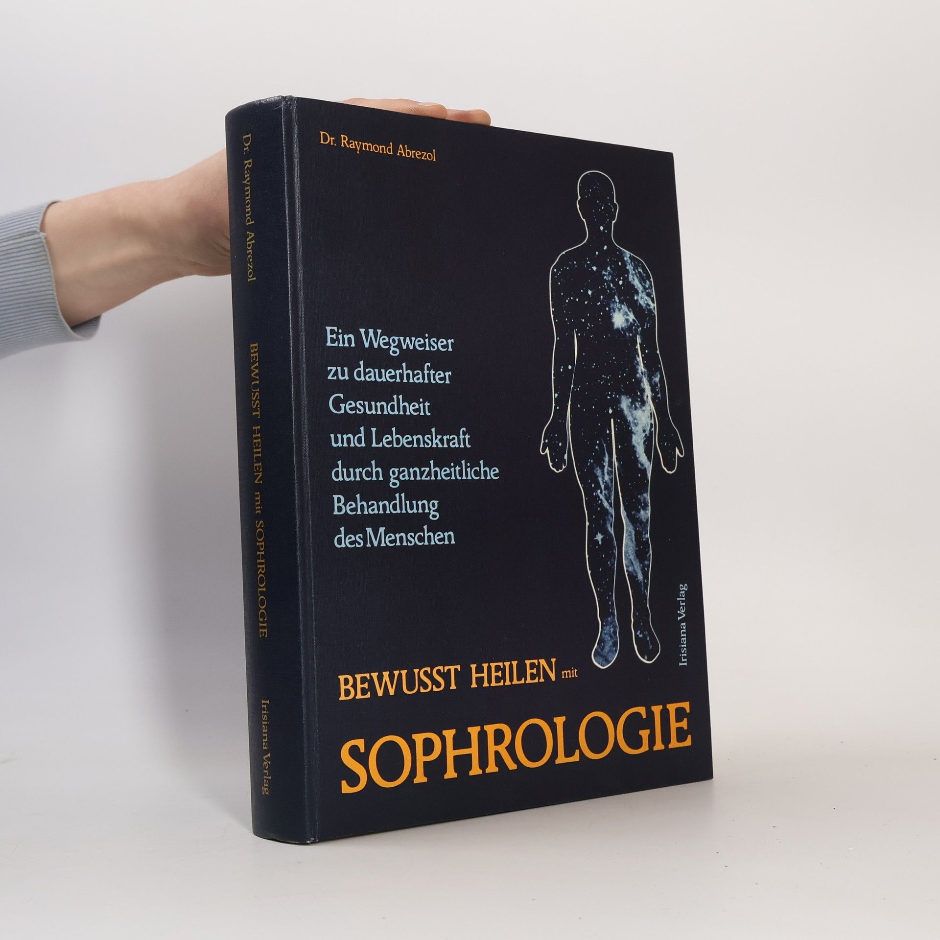 Raymond Abrezol Bewusst heilen mit Sophrologie