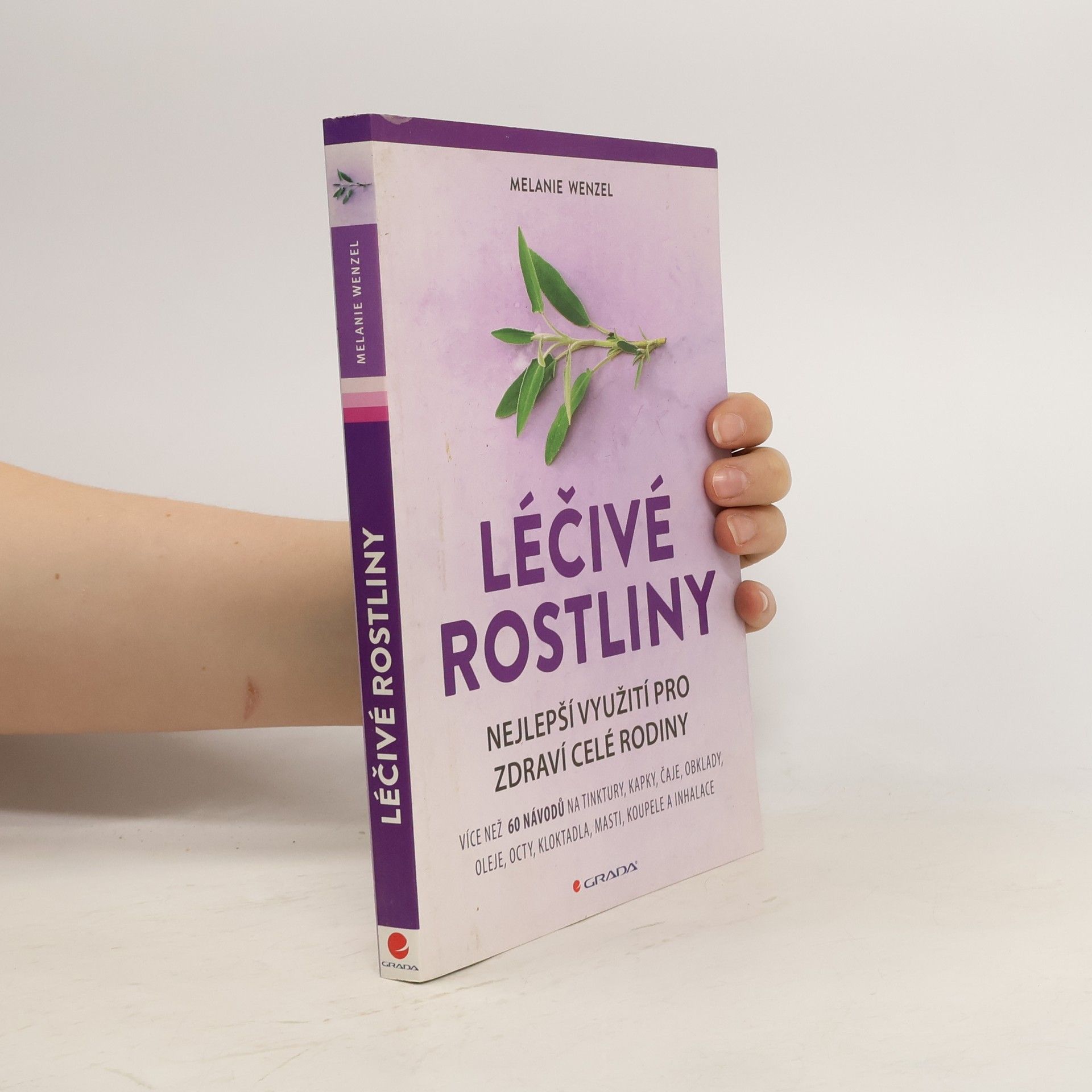 Melanie Wenzel Léčivé rostliny. Nejlepší využití pro zdraví celé rodiny