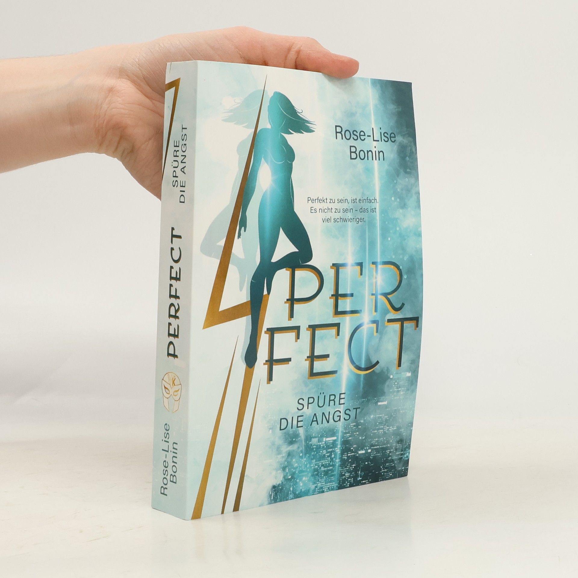 Perfect. Spüre die Angst