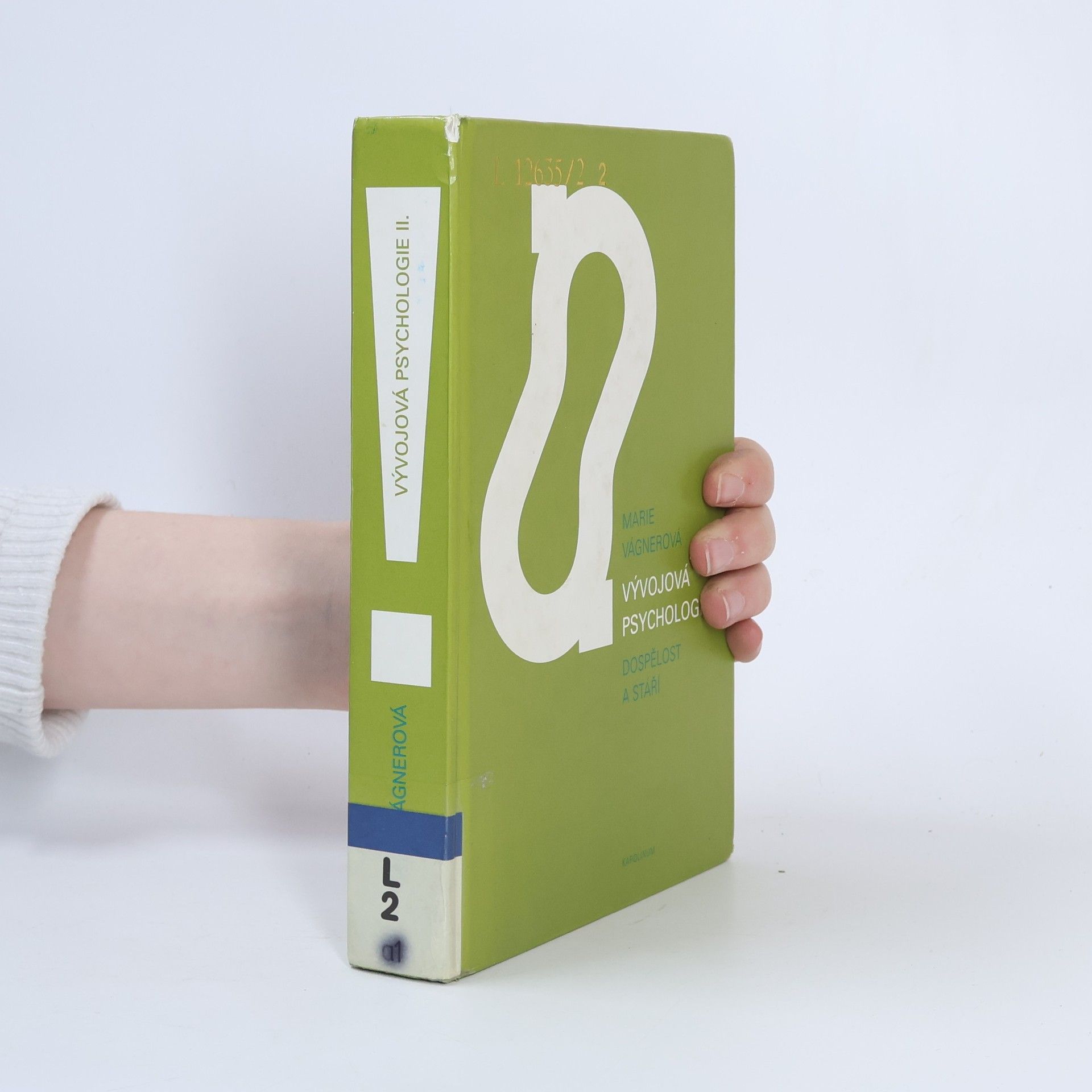 Marie Vágnerová Vývojová psychologie II. Dospělost a stáří