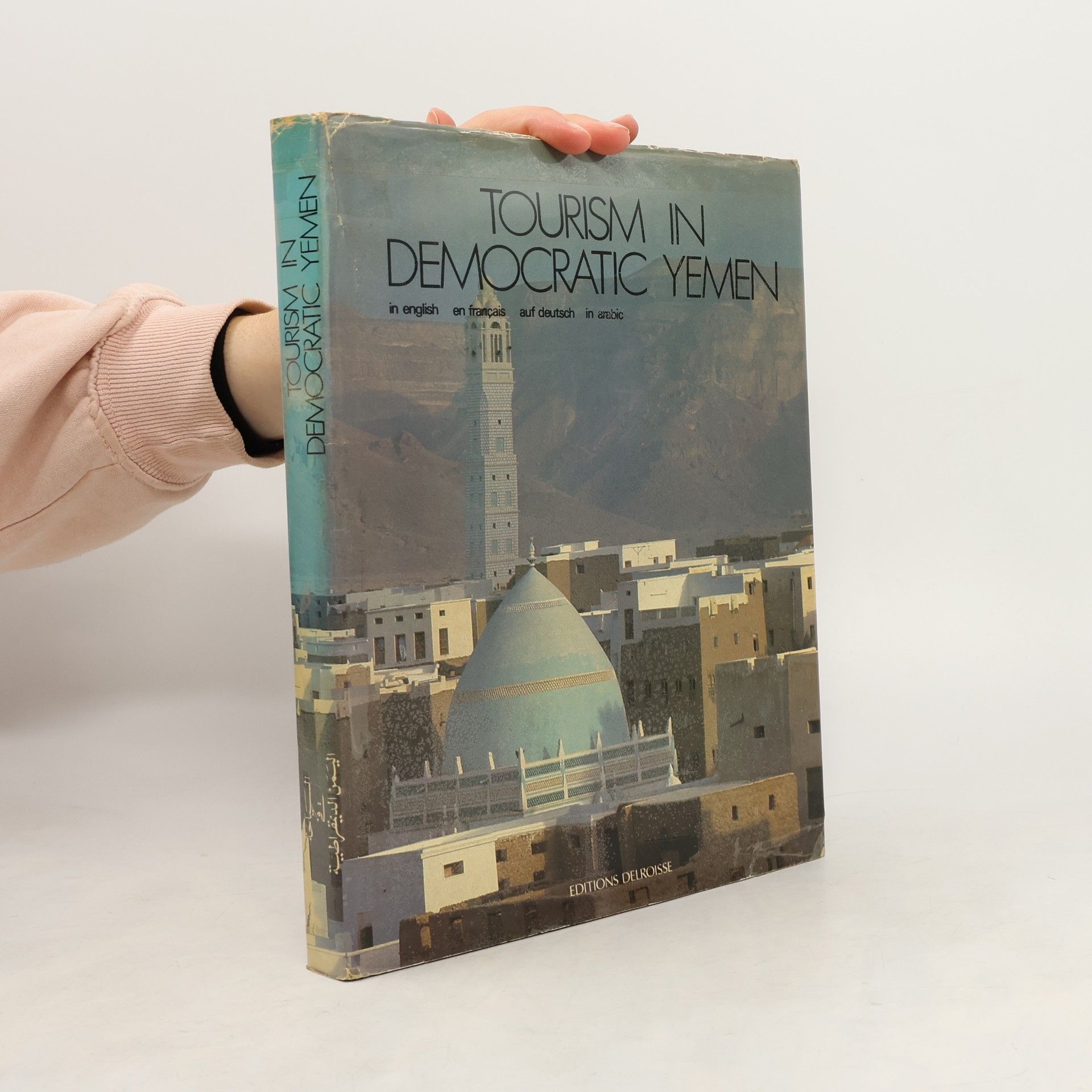 Xavier Richer Tourism in democratic Yemen. Tourisme au Yemen Démocratique. Tourismus im Demokratischen Jemen.