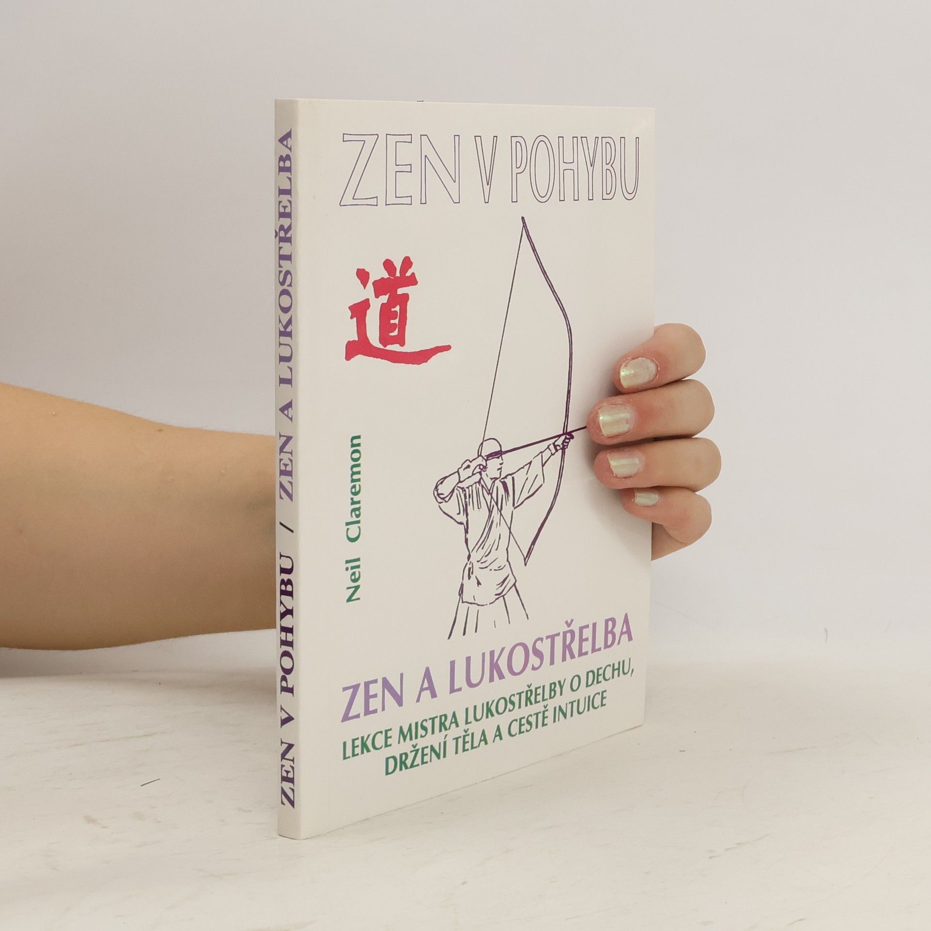 Neil Claremon Zen a lukostřelba