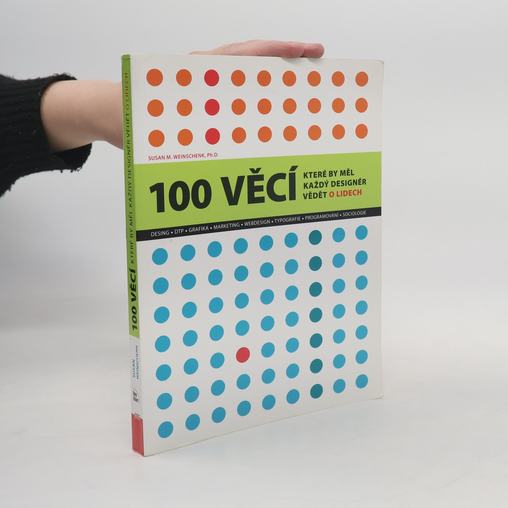 Susan Weinschenk 100 věcí, které by měl každý designér vědět o lidech