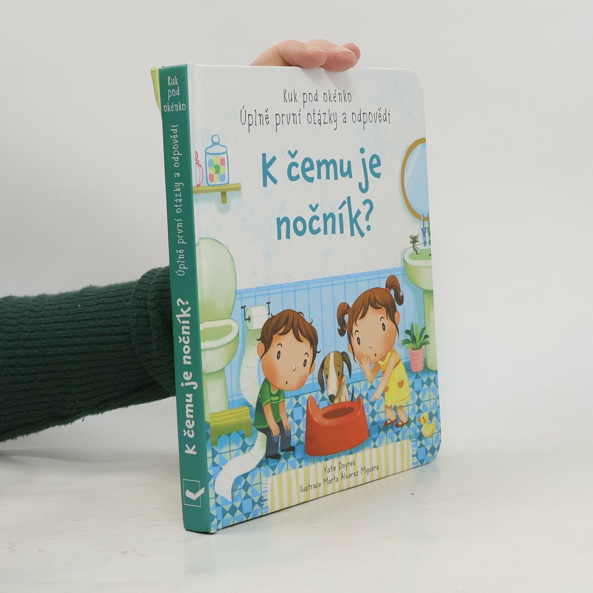 Katie Daynes K čemu je nočník?