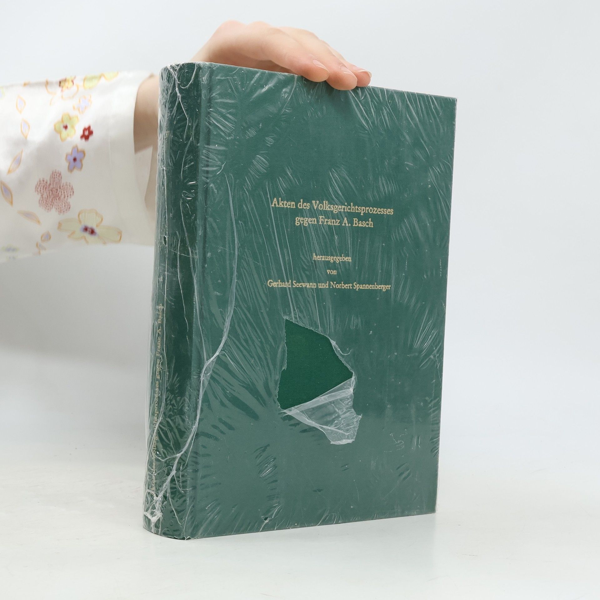 Gerhard Seewann Akten des Volksgerichtsprozesses gegen Franz A. Basch, Volksgruppenführer der Deutschen in Ungarn, Budapest 1945/46