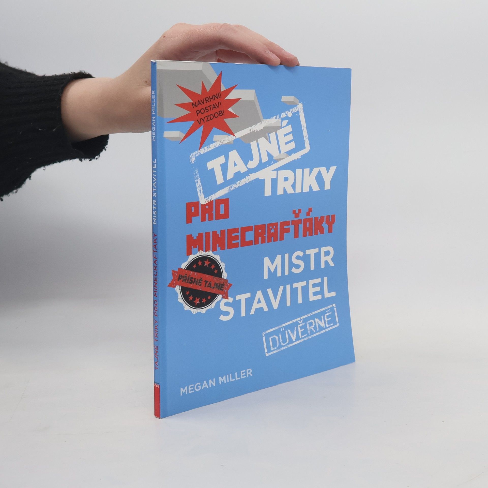 Tajné triky pro Minecrafťáky. Mistr stavitel