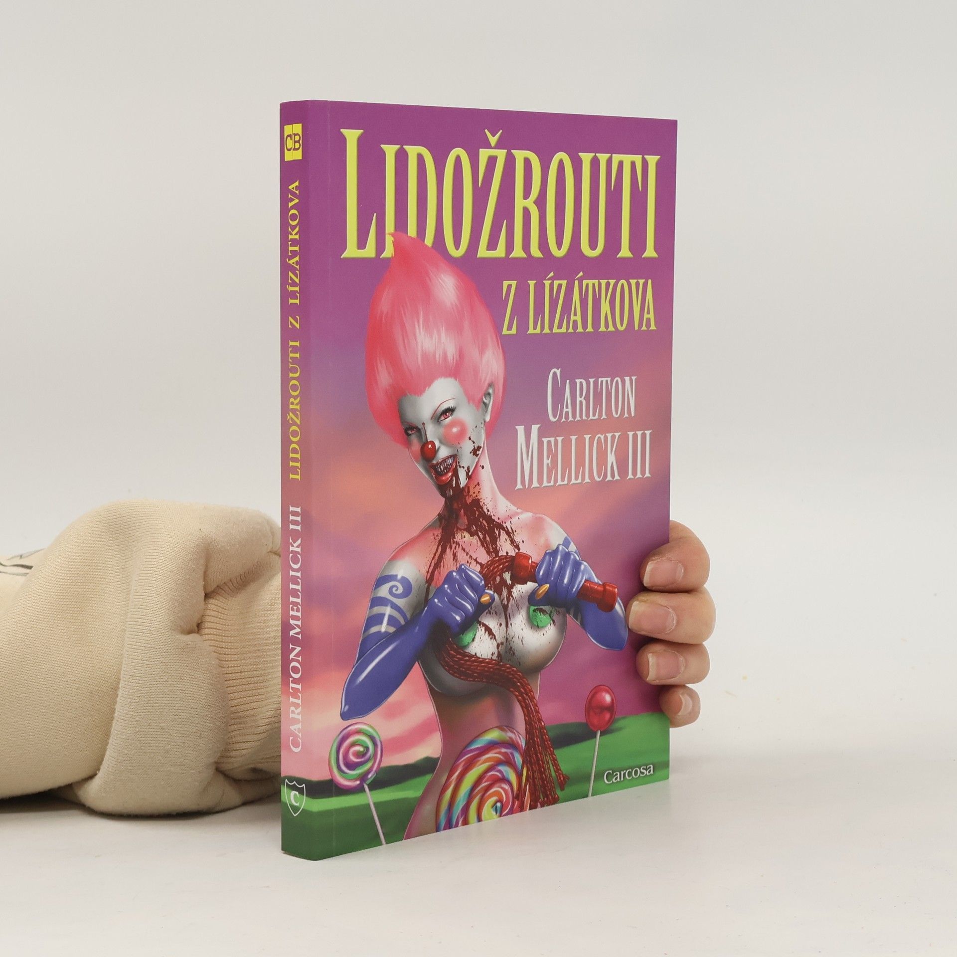 Carlton Mellick III Lidožrouti z Lízátkova