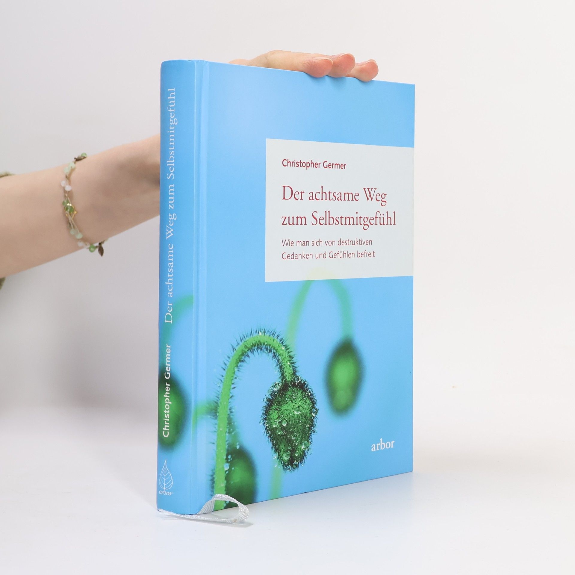 Christopher K. Germer Der achtsame Weg zum Selbstmitgefühl
