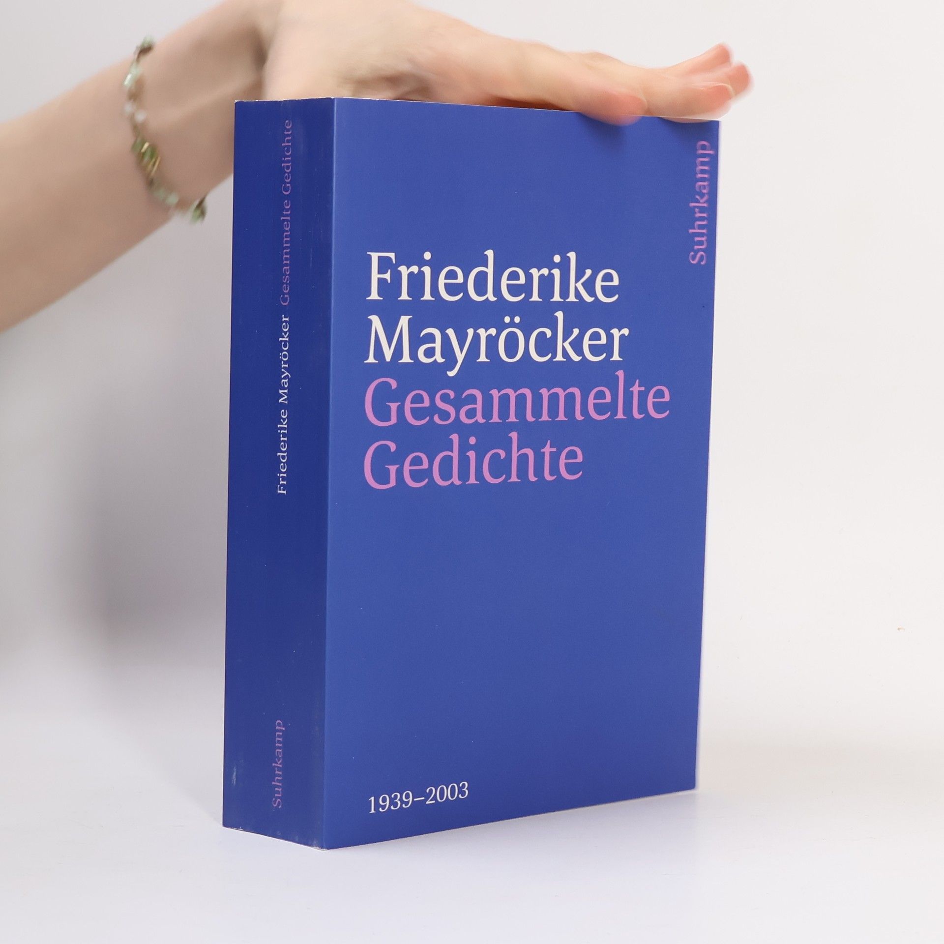 Friederike Mayröcker Gesammelte Gedichte