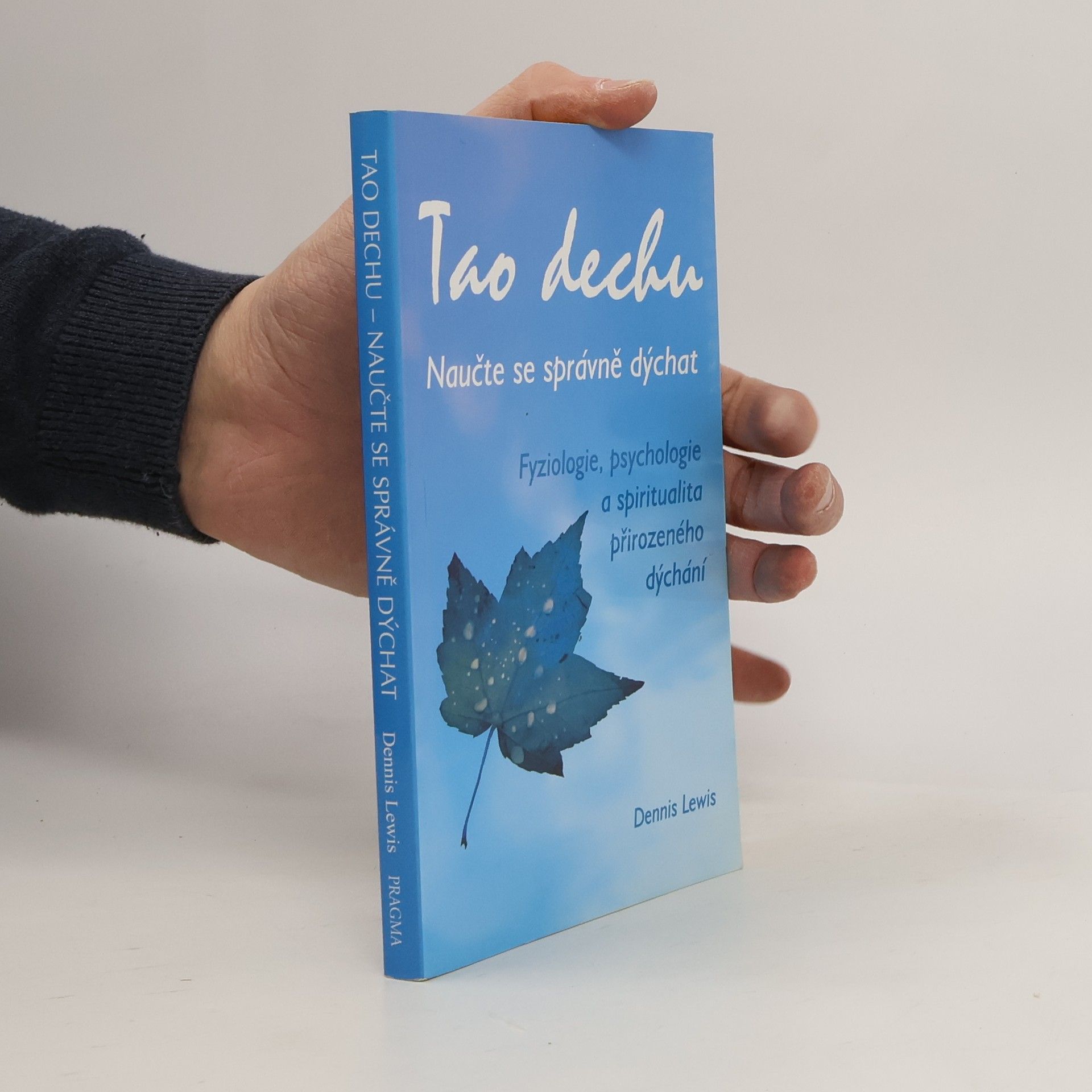 Dennis Lewis Tao dechu: Naučte se správně dýchat