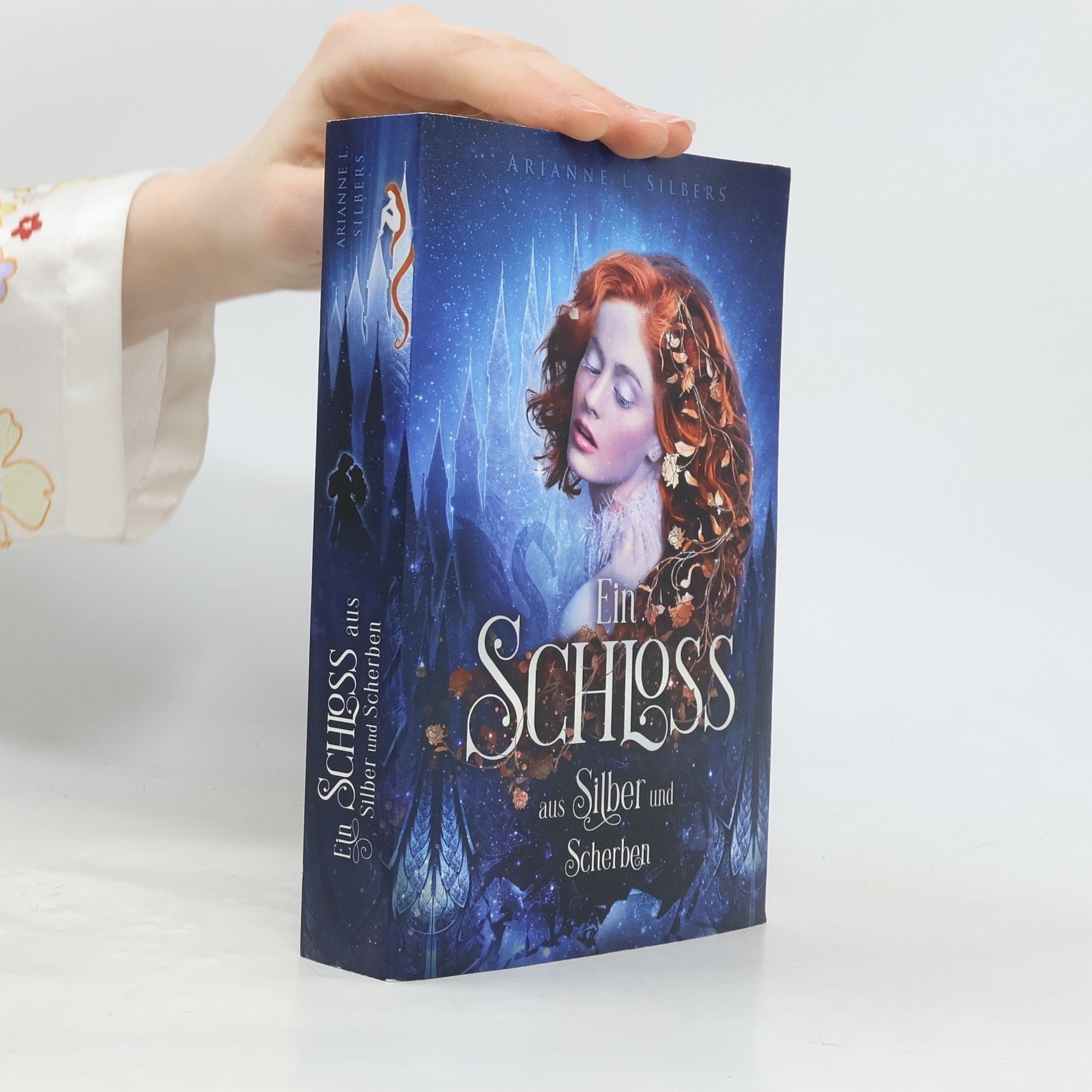 Arianne L. Silbers Ein Schloss aus Silber und Scherben
