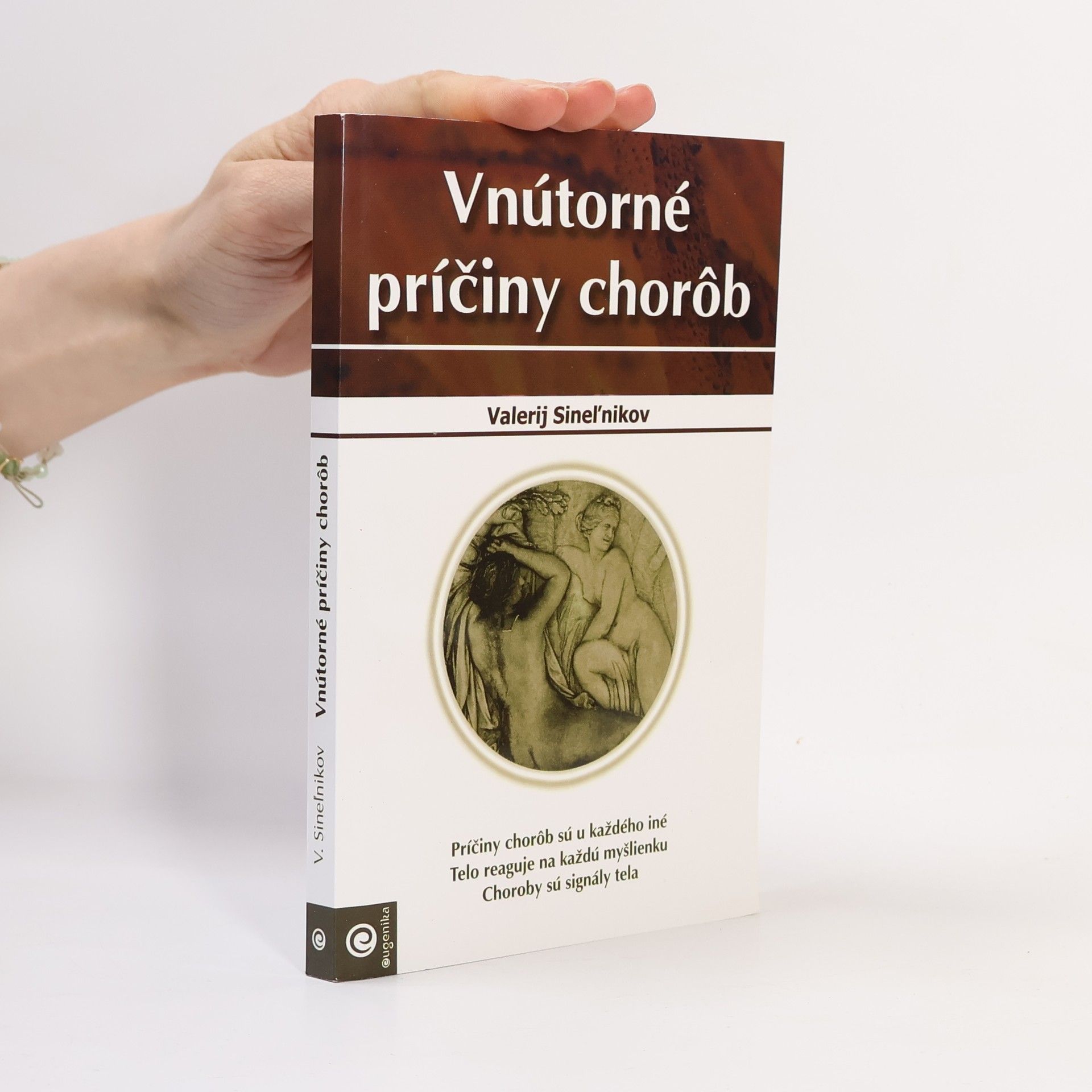 Valerij Vladimirovič Sinel‘nikov Vnútorné príčiny chorôb