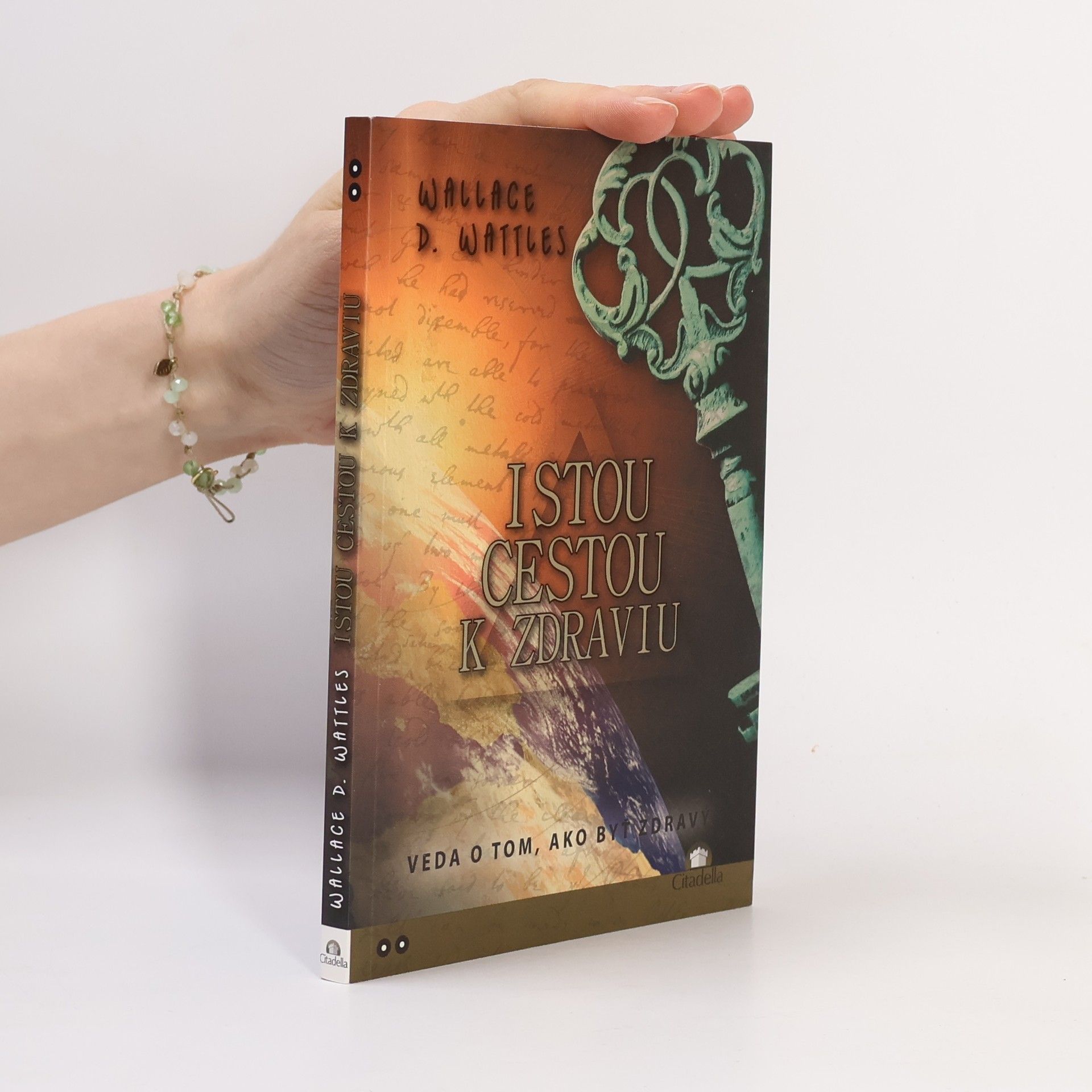 Wallace Wattles Istou cestou k zdraviu