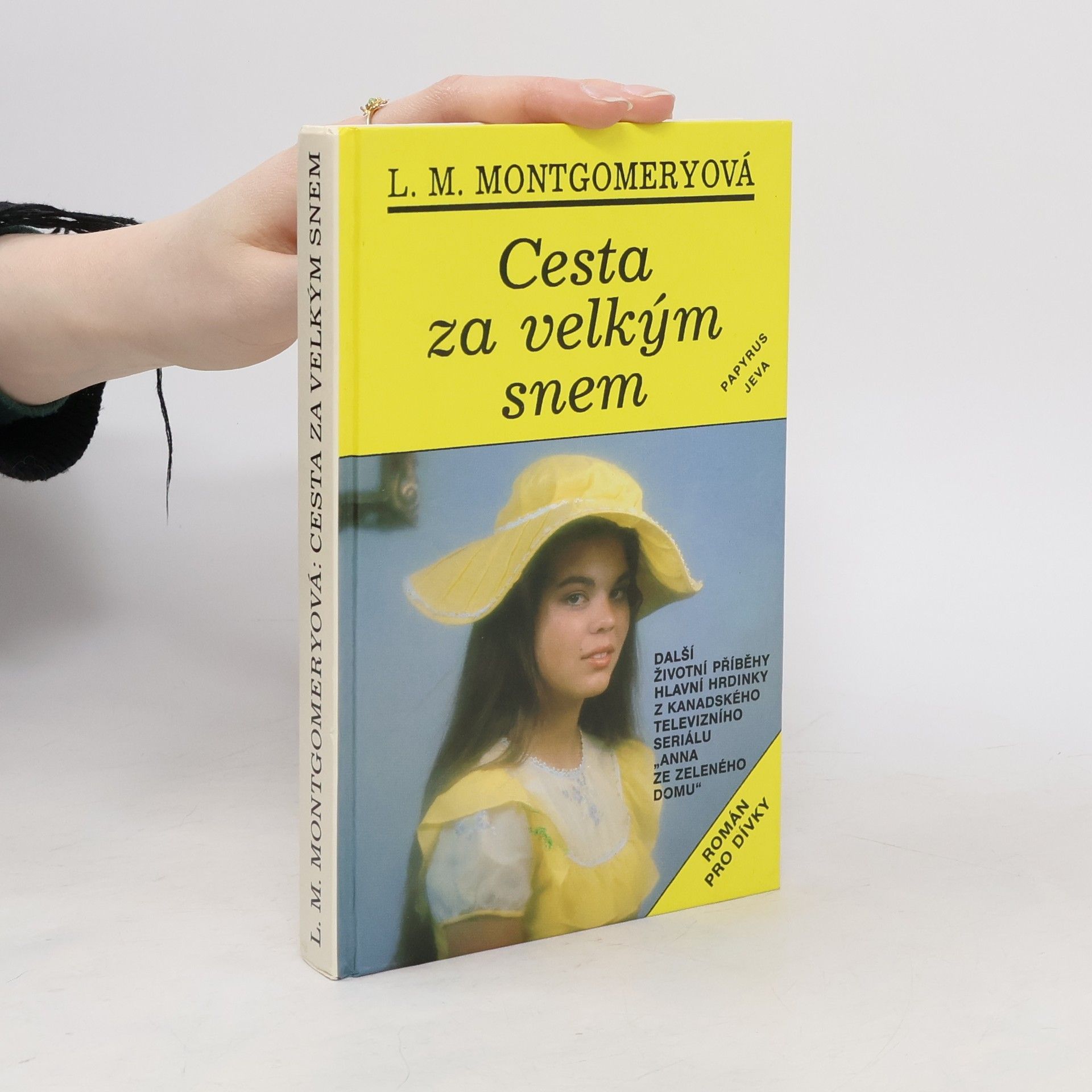 Lucy Maud Montgomery Cesta za velkým snem