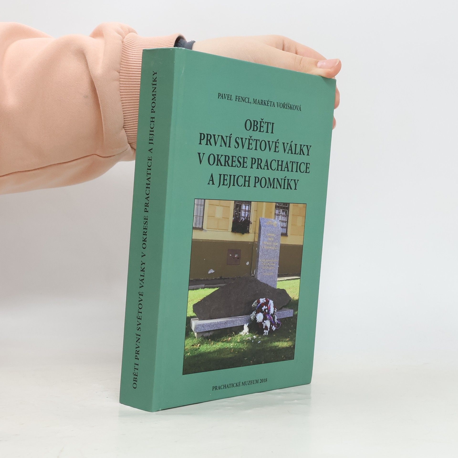 Pavel Fencl Oběti první světové války v okrese Prachatice a jejich pomníky