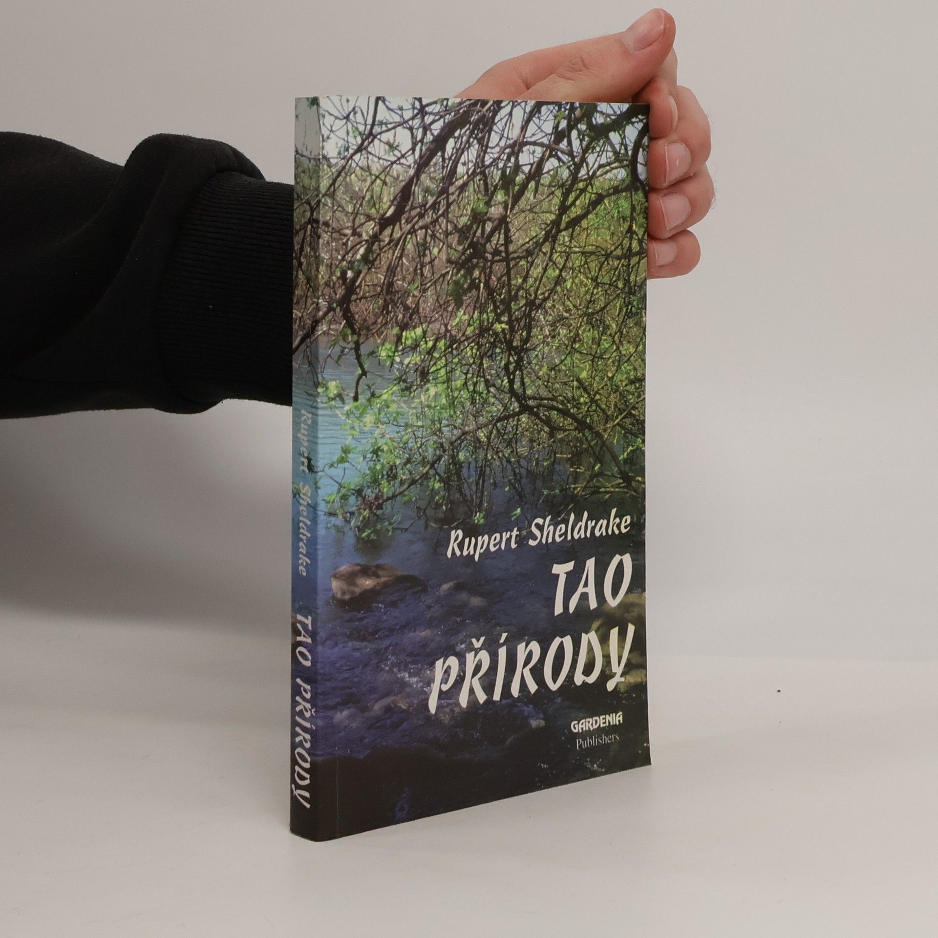 Rupert Sheldrake Tao přírody : Znovuzrození posvátnosti přírody ve vědě