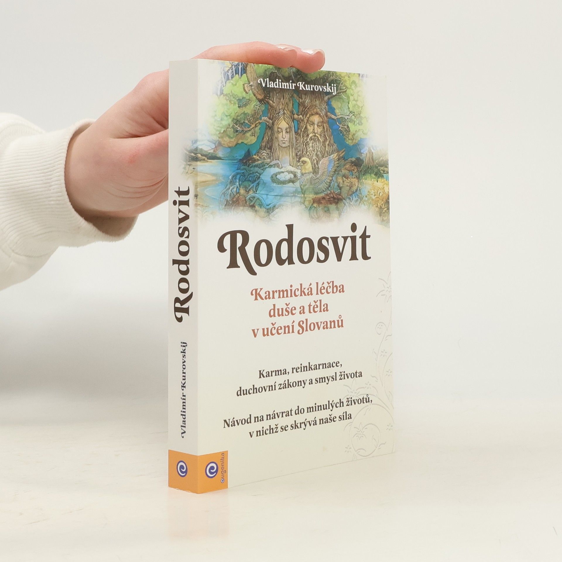 Vladimir Kurovskij Rodosvit - Karmická léčba duše a těla v učení Slovanů