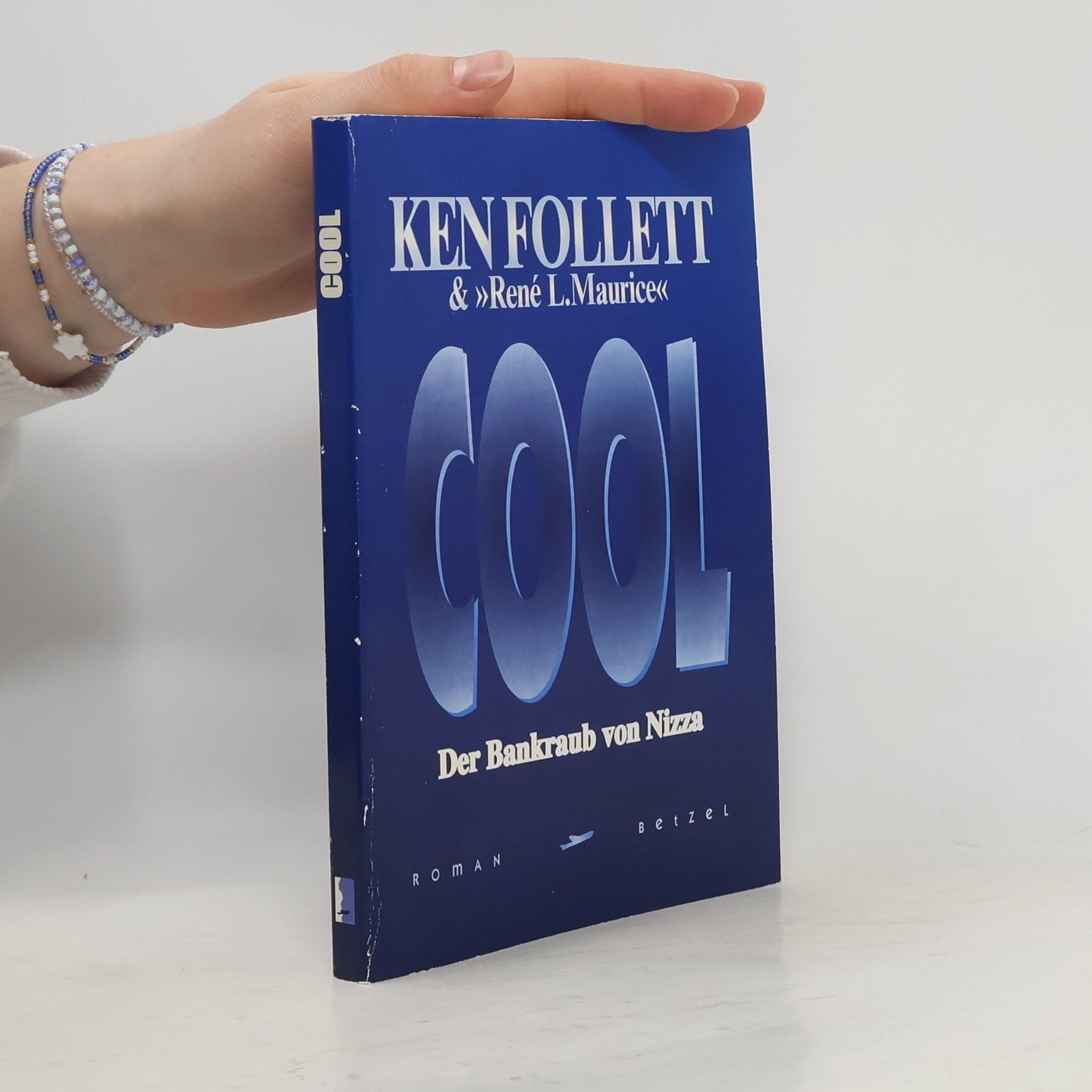 Ken Follett Cool. Der Bankraub von Nizza