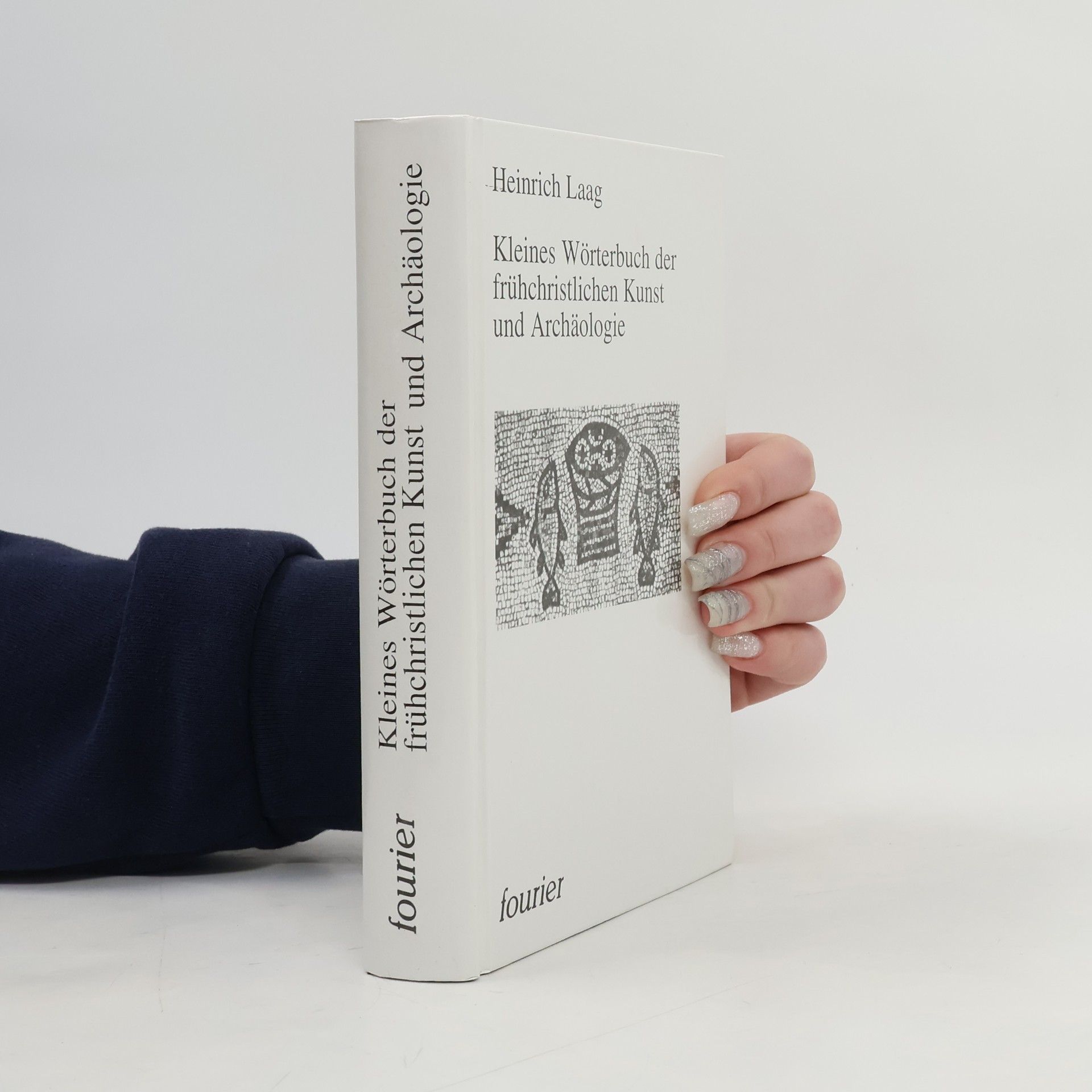Heinrich Laag Kleines Wörterbuch der frühchristlichen Kunst und Archäologie