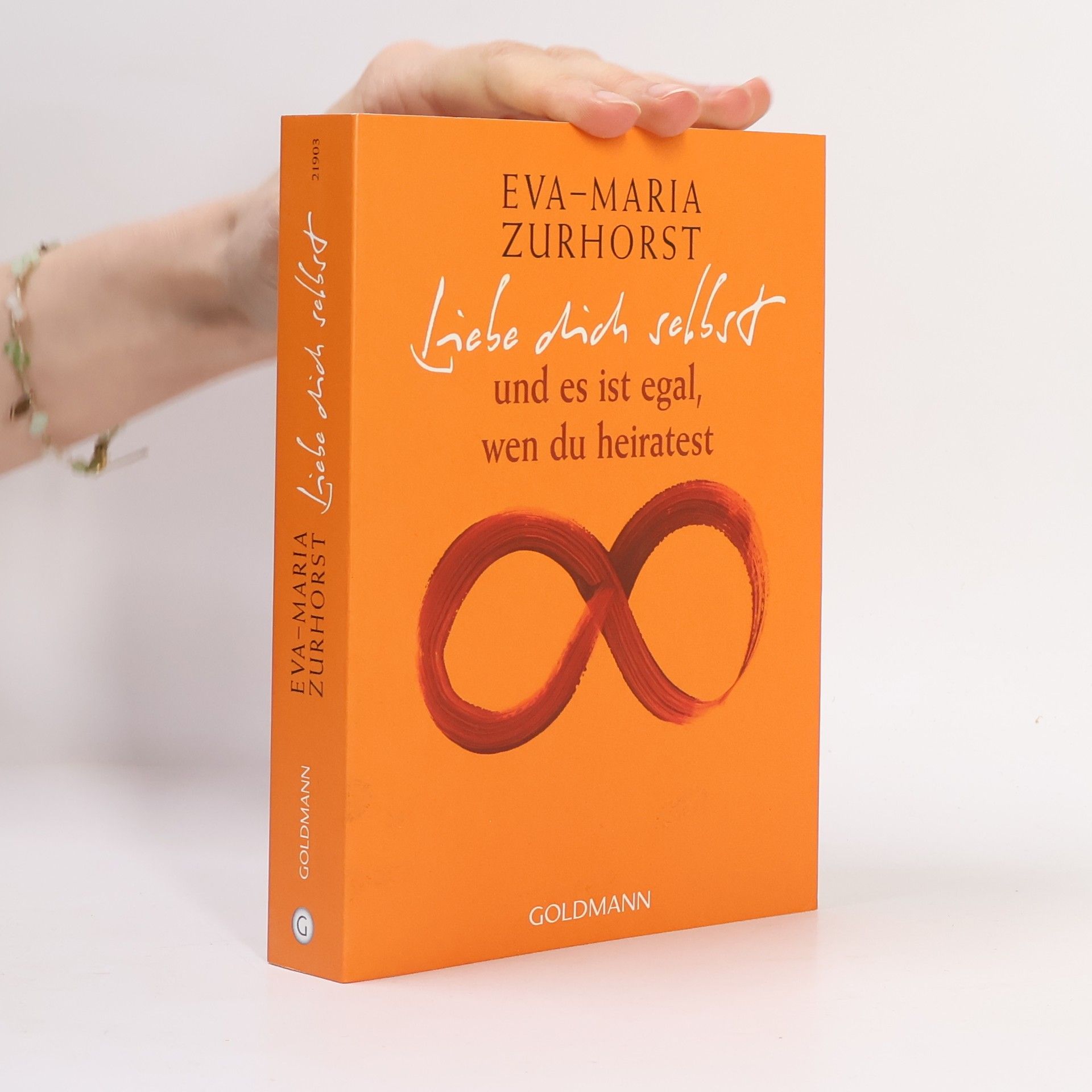 Eva-Maria Zurhorst Liebe dich selbst