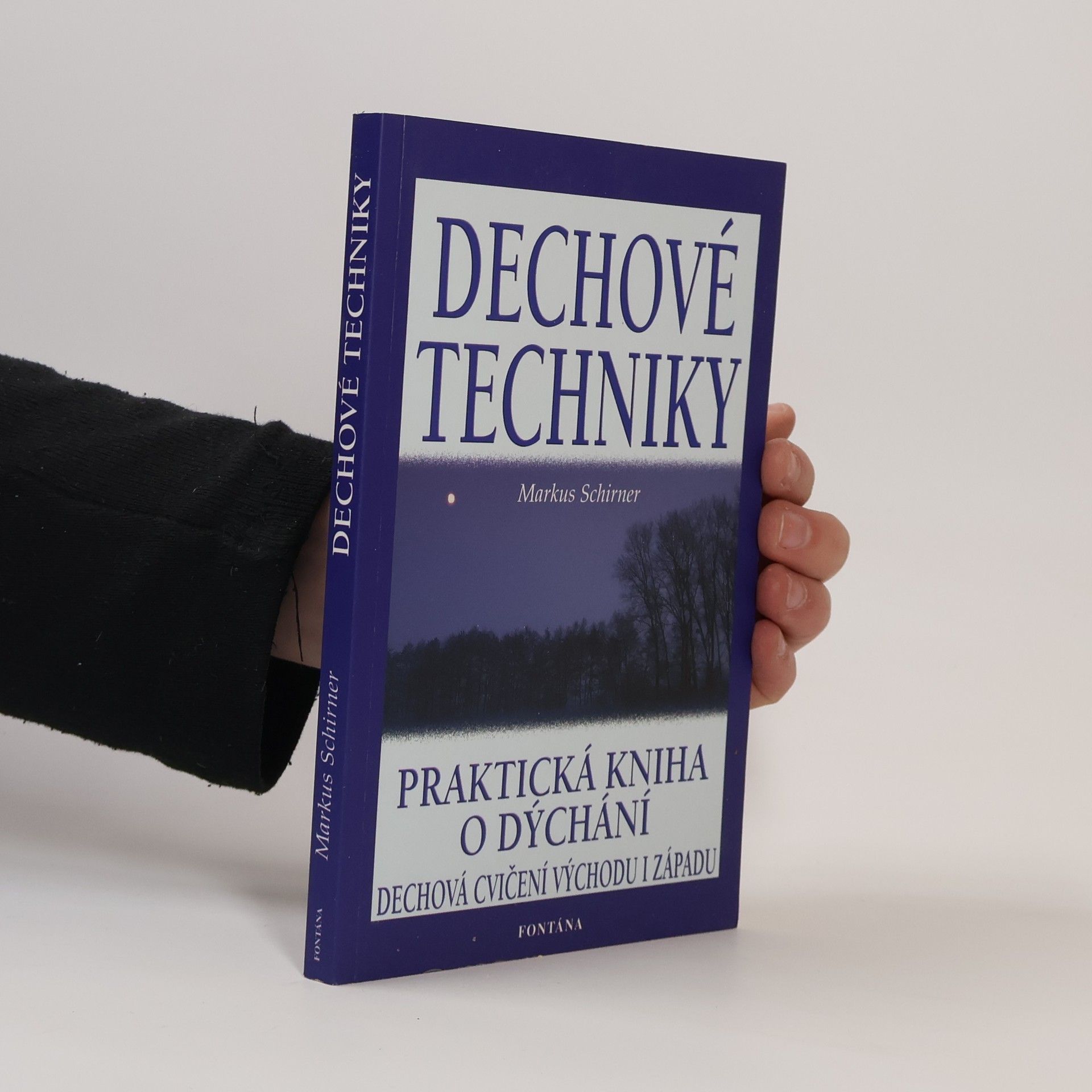 Markus Schirner Dechové techniky: Praktická kniha o dýchání