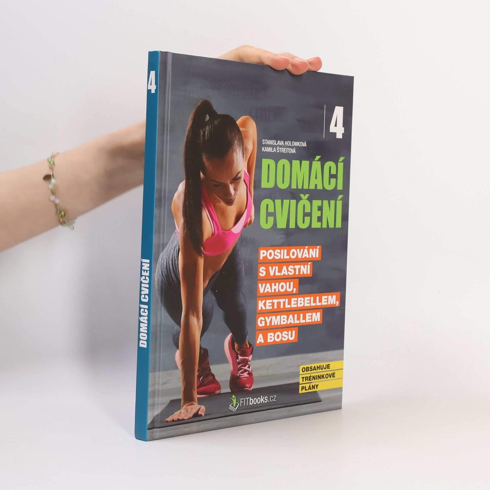 Stanislava Holomková Posilování s vlastní vahou, kettlebellem, gymballem a BOSU