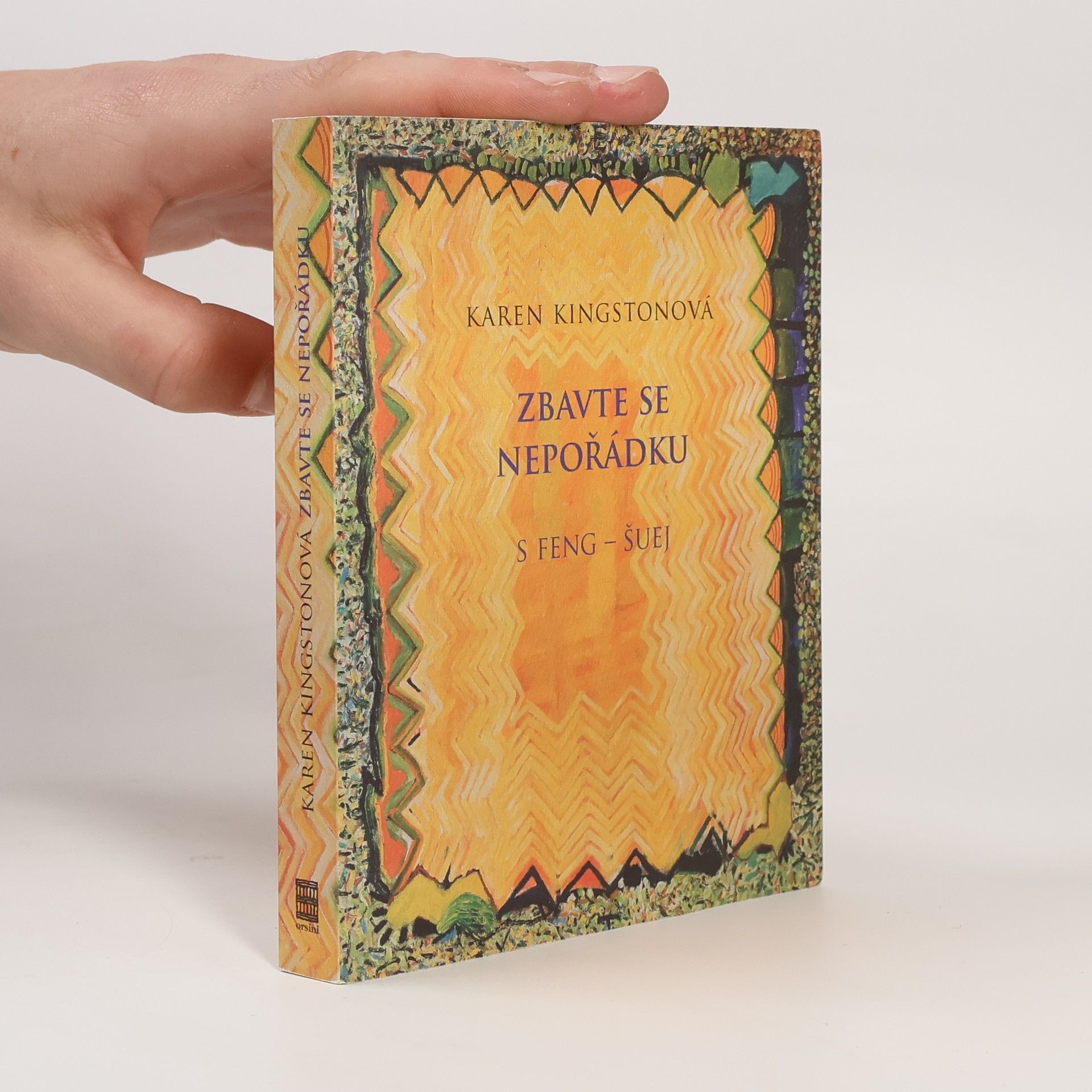 Karen Kingston Zbavte se nepořádku s feng-šuej