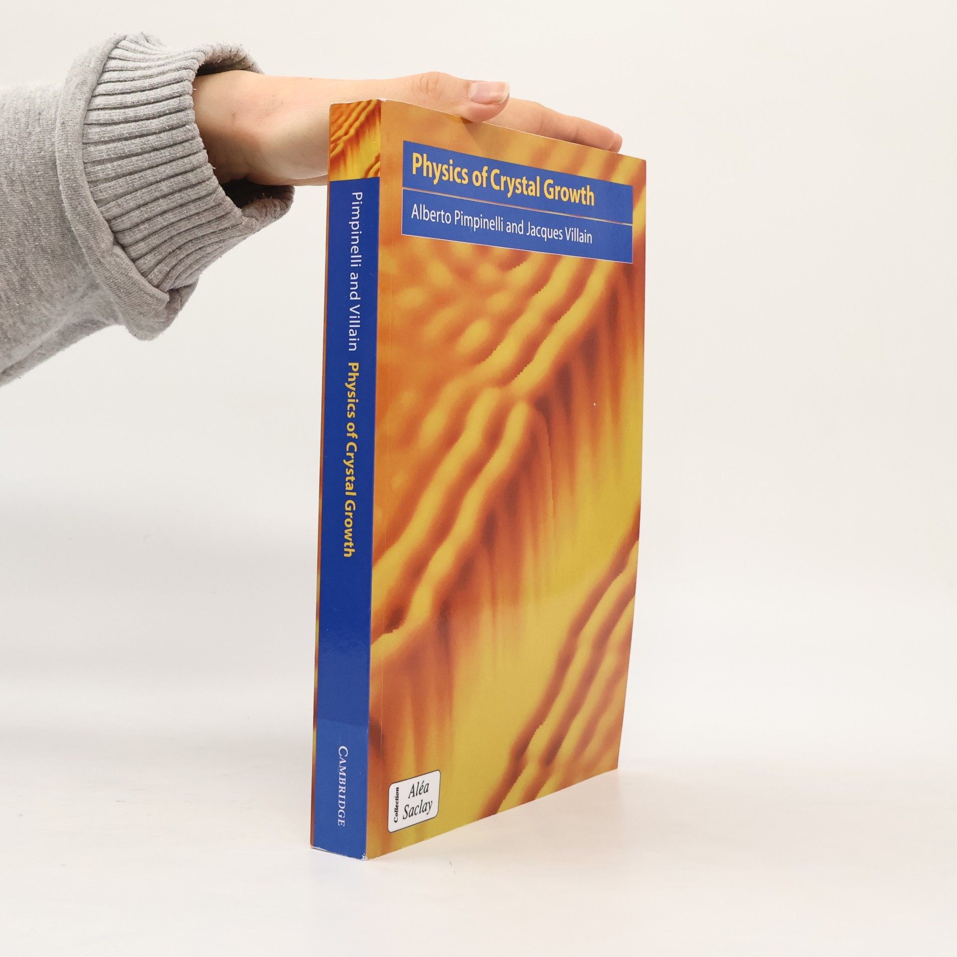Alberto Pimpinelli Collection Alea-Saclay - 4: Physics of Crystal Growth