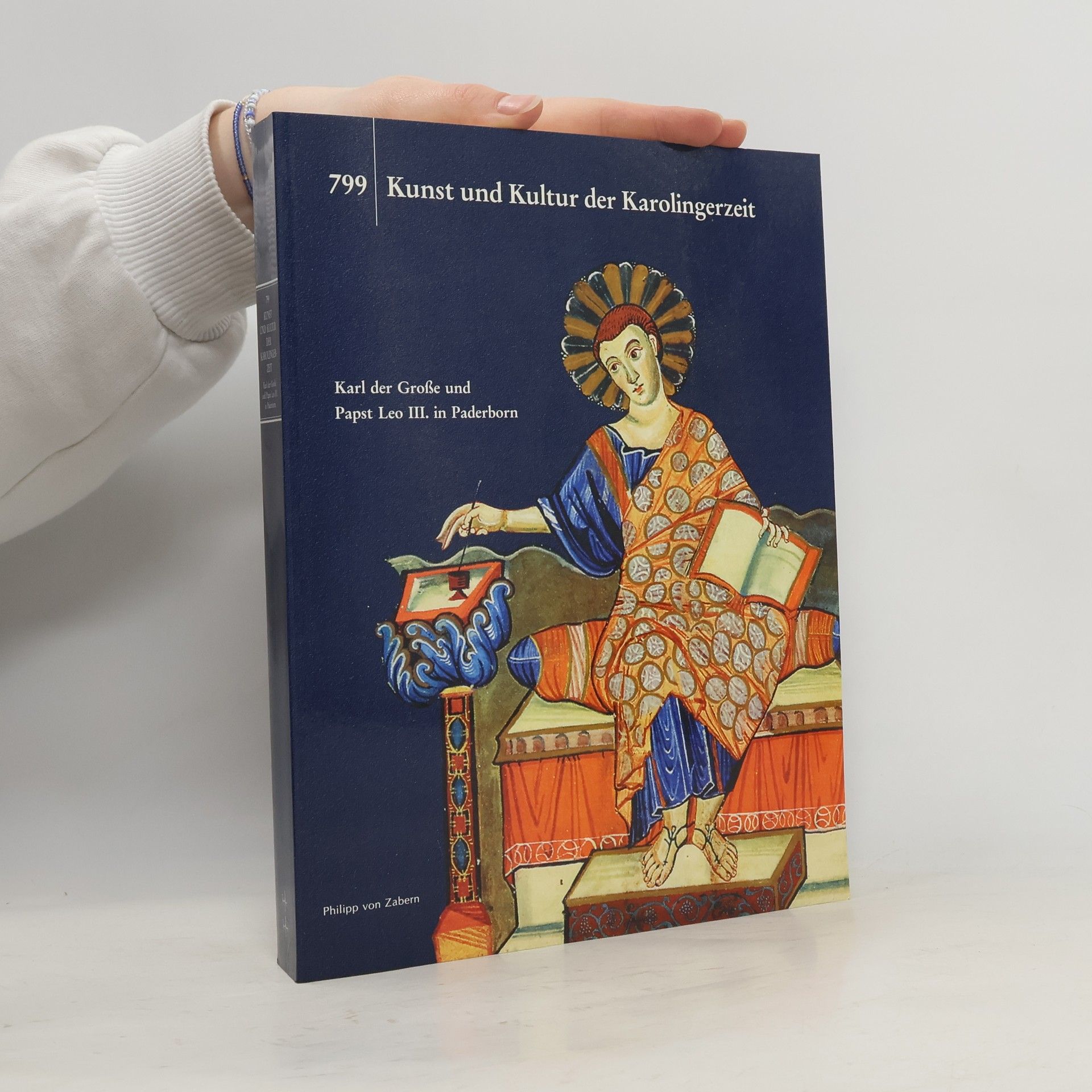 Christoph Stiegemann Kunst und Kultur der Karolingerzeit : Karl der Große und Papst Leo III. in Paderborn