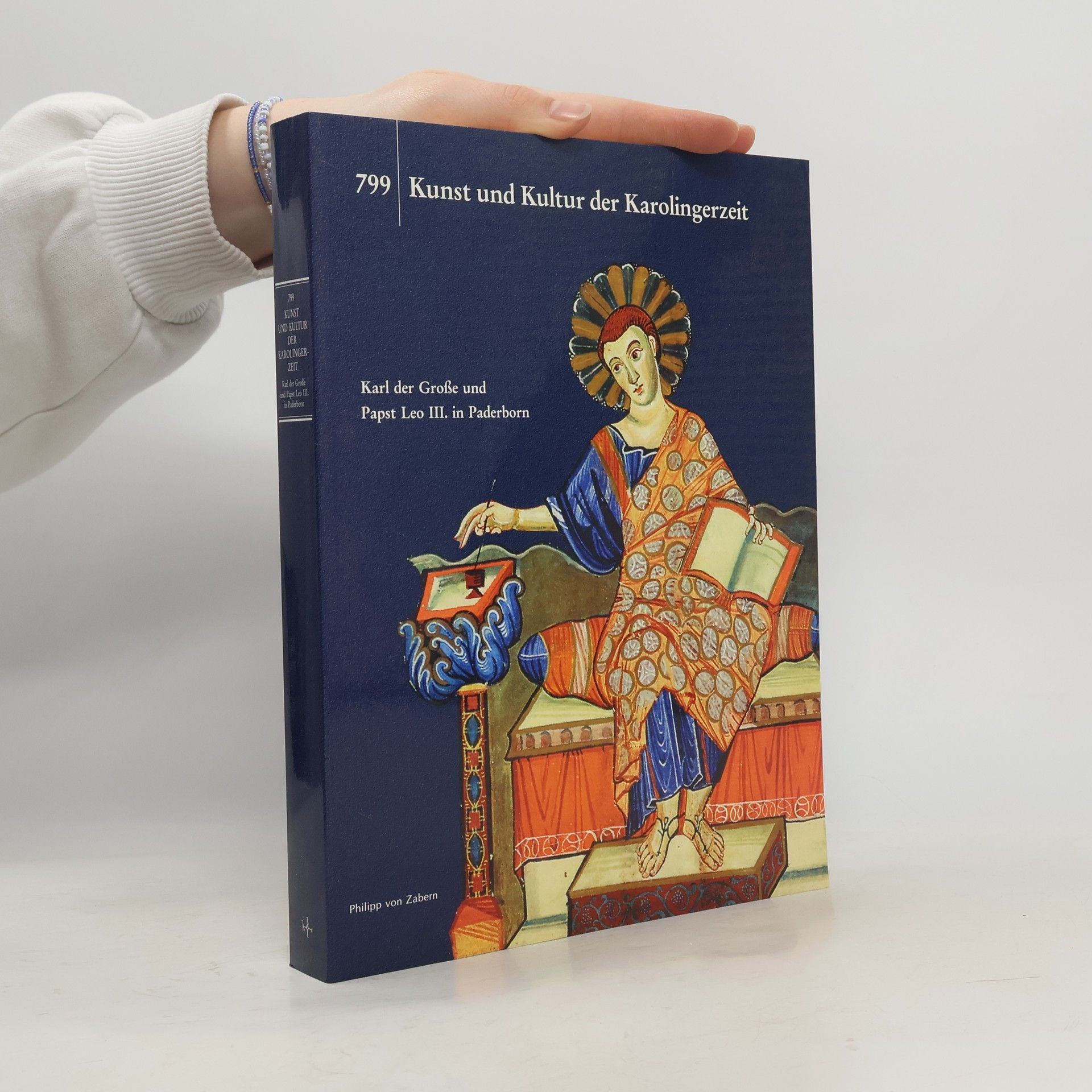 Kunst und Kultur der Karolingerzeit : Karl der Große und Papst Leo III. in Paderborn