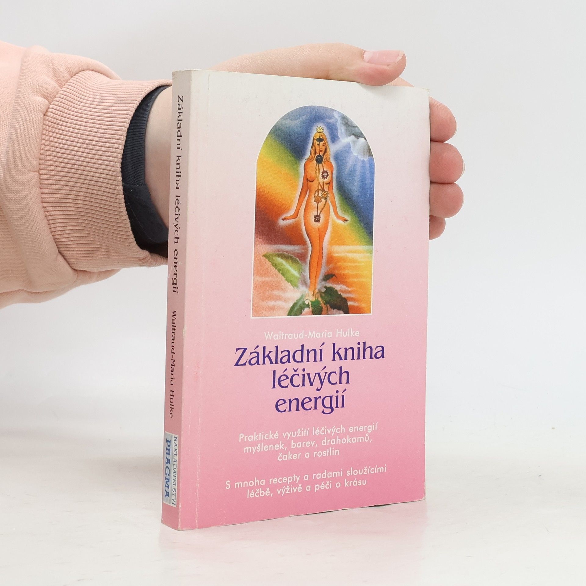 Waltraud-Maria Hulke Základní kniha léčivých energií