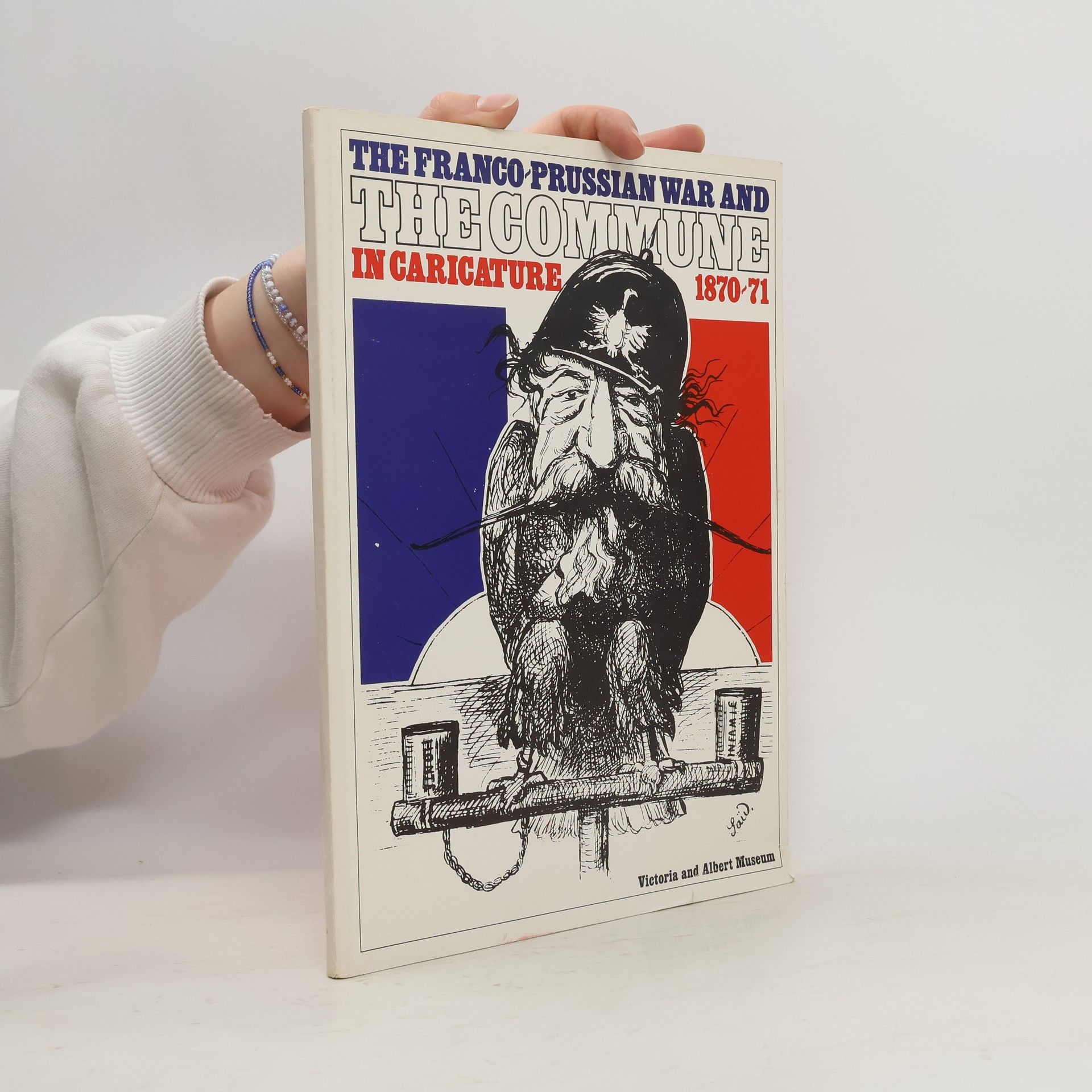 Autorenkollektiv The Franco-prussian War and the Commune in Caricature, 1870-71