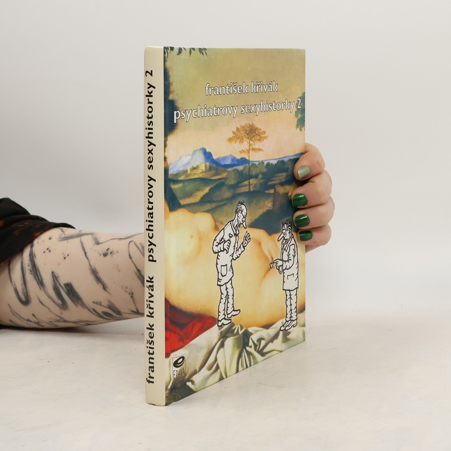 František Křivák Psychiatrovy sexyhistorky. 2.