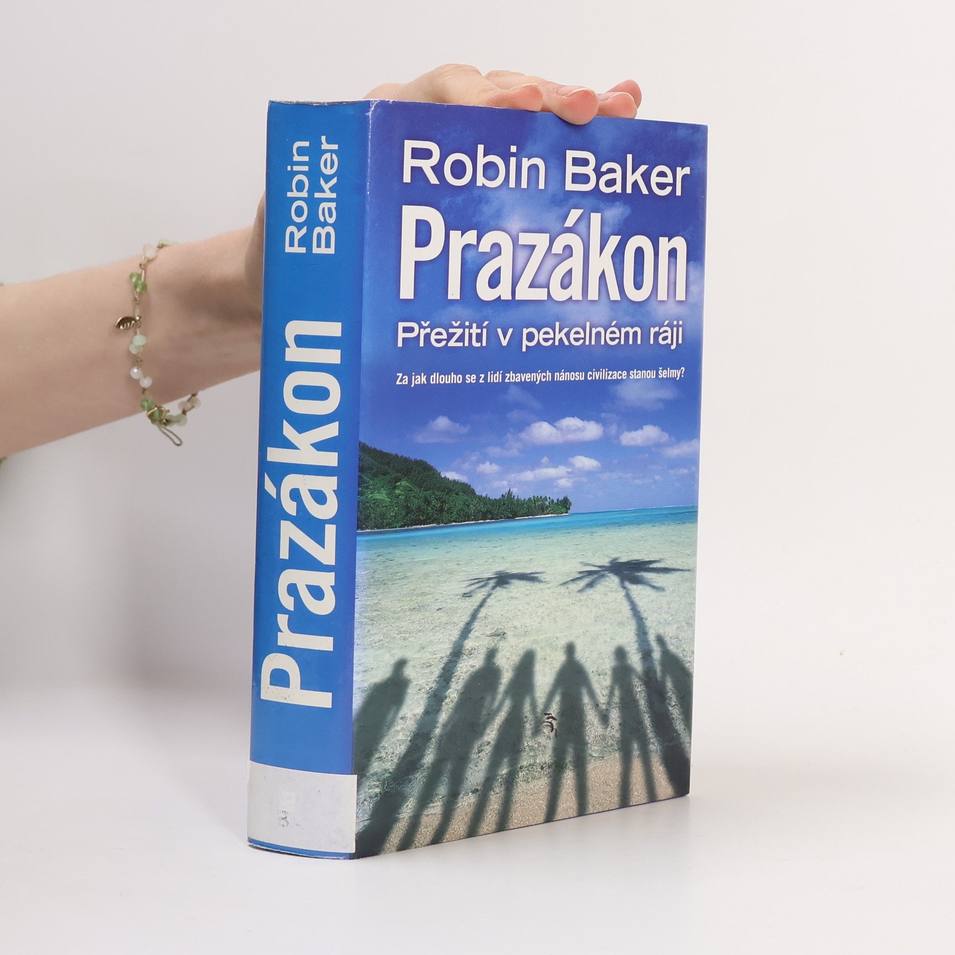 Robin Baker Prazákon přežití v pekelném ráji