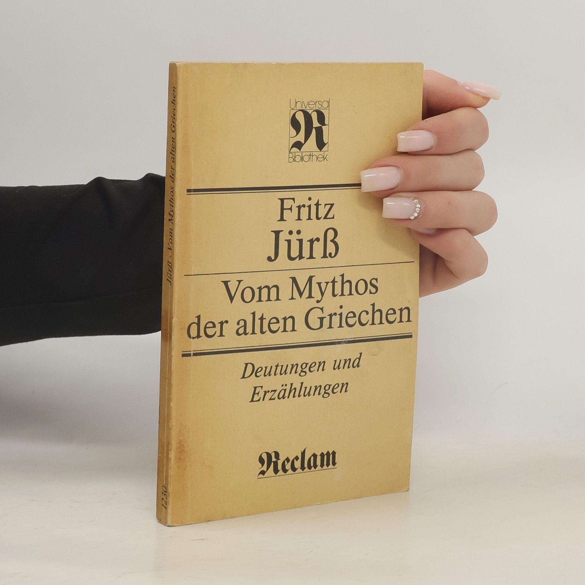 Fritz Jürß Vom Mythos der alten Griechen : Deutungen und Erzählungen