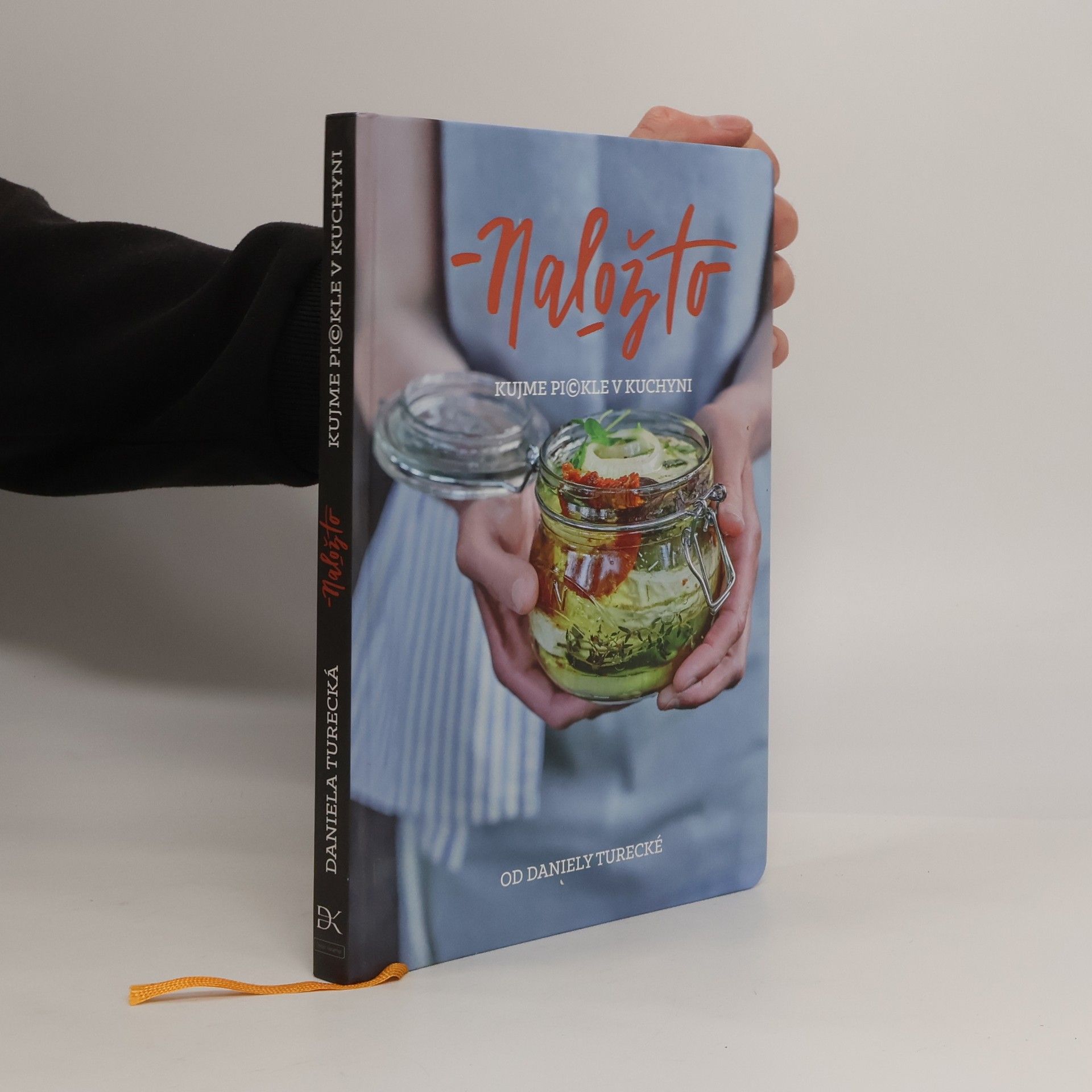 Daniela Turecká Nalož to. Kujme pickle v kuchyni