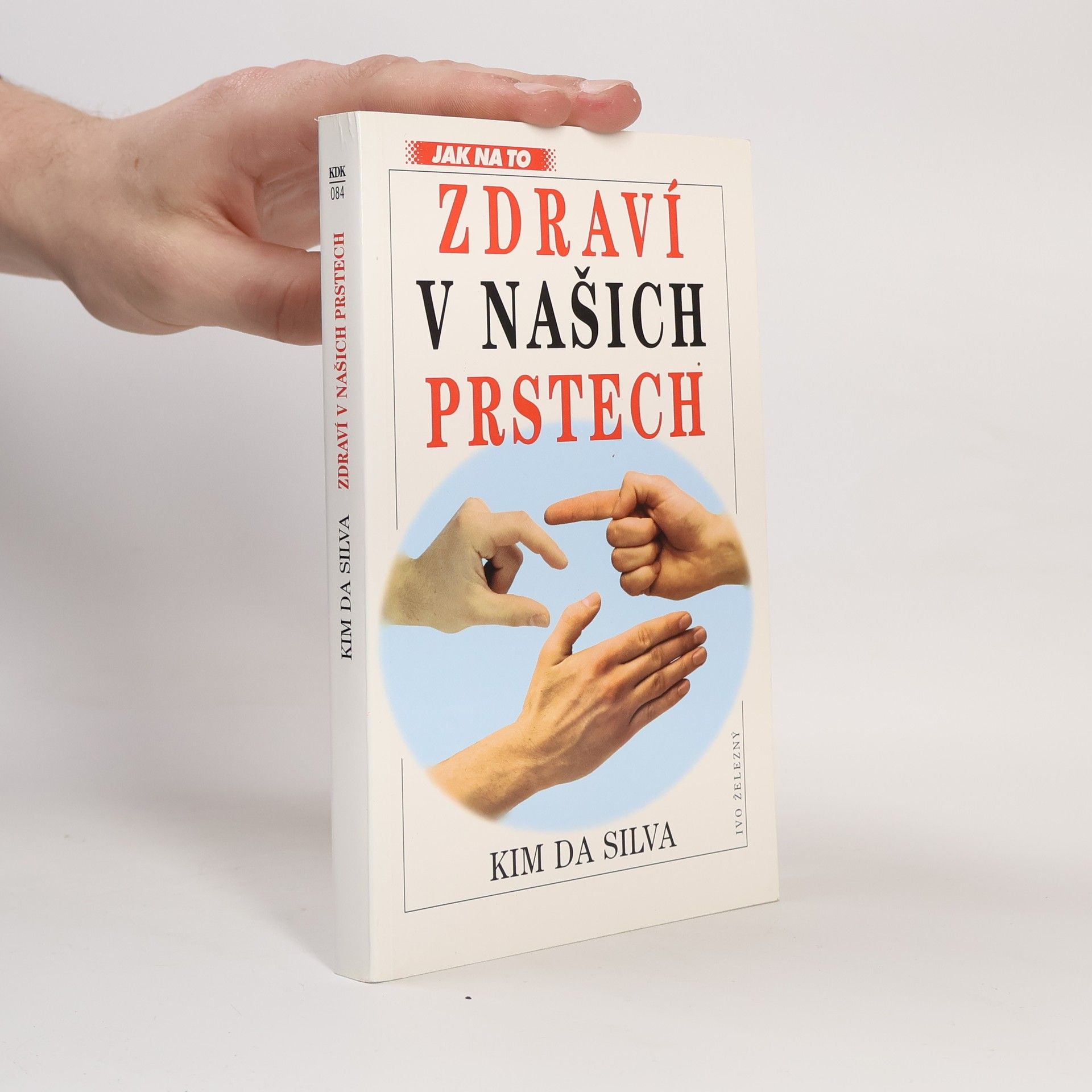 Kim da Silva Zdraví v našich prstech