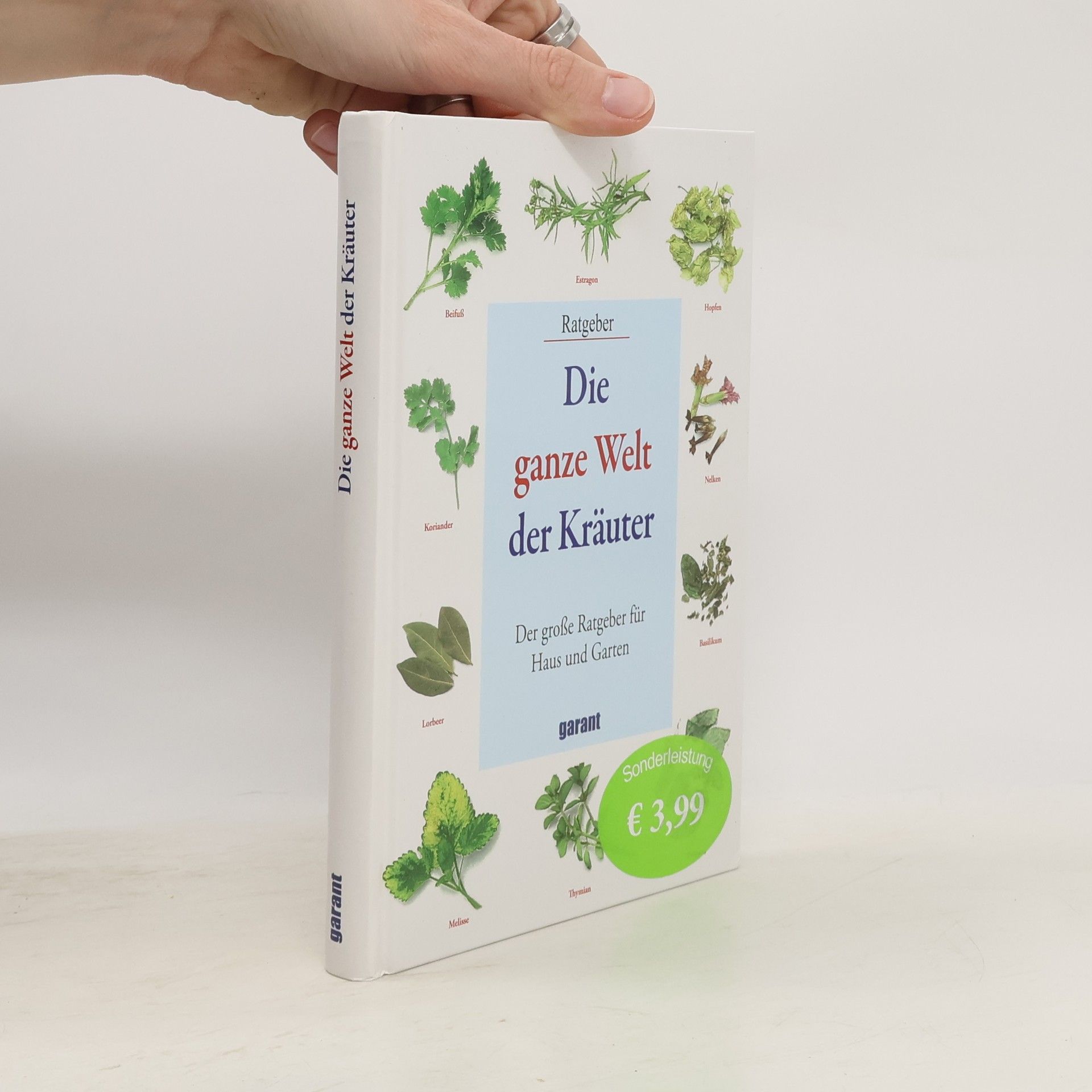 Collectif d'auteurs Die ganze Welt der Kräuter: Der grosse Ratgeber für Haus und Garten