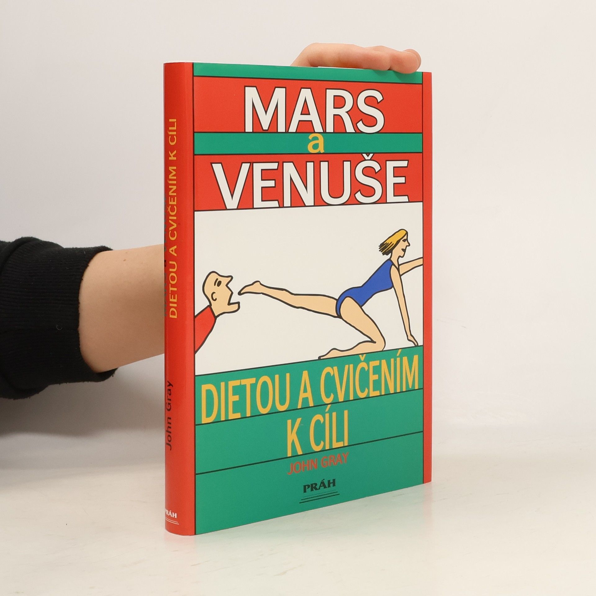 John Gray Mars a Venuše. Dietou a cvičením k cíli